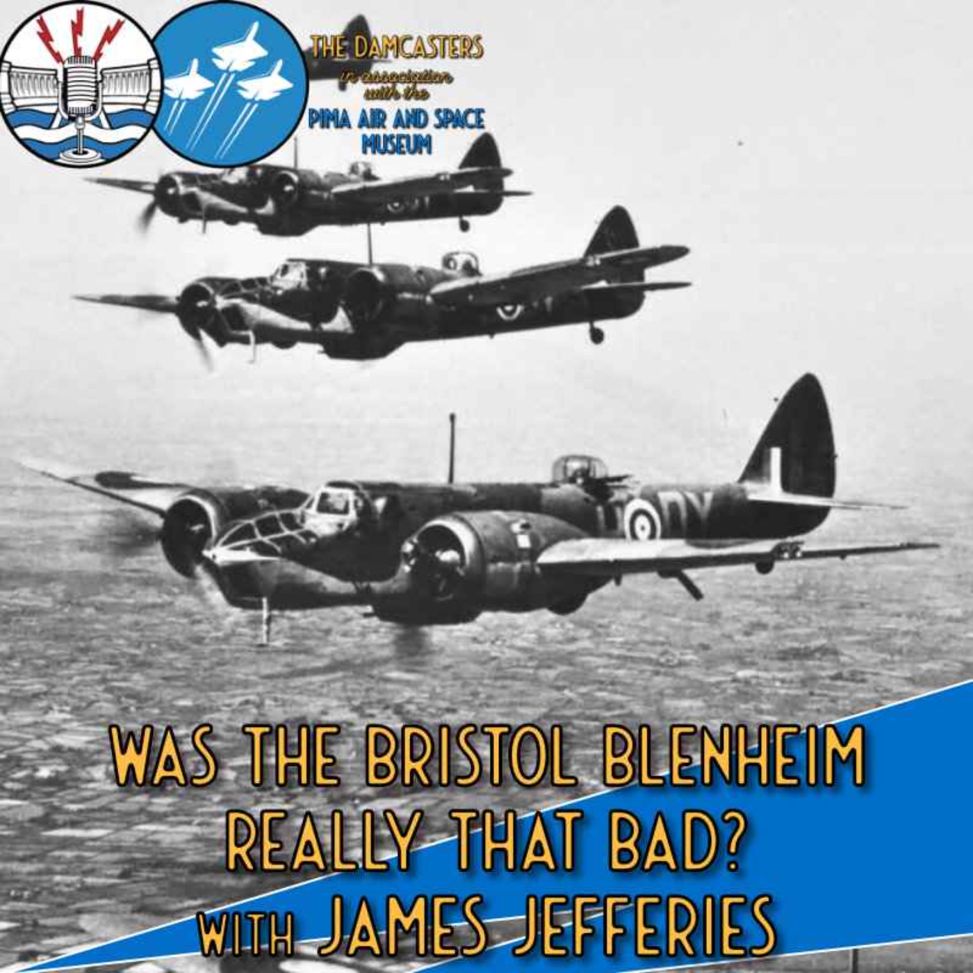 cover art for Was The Bristol Blenheim Really That Bad with James Jefferies