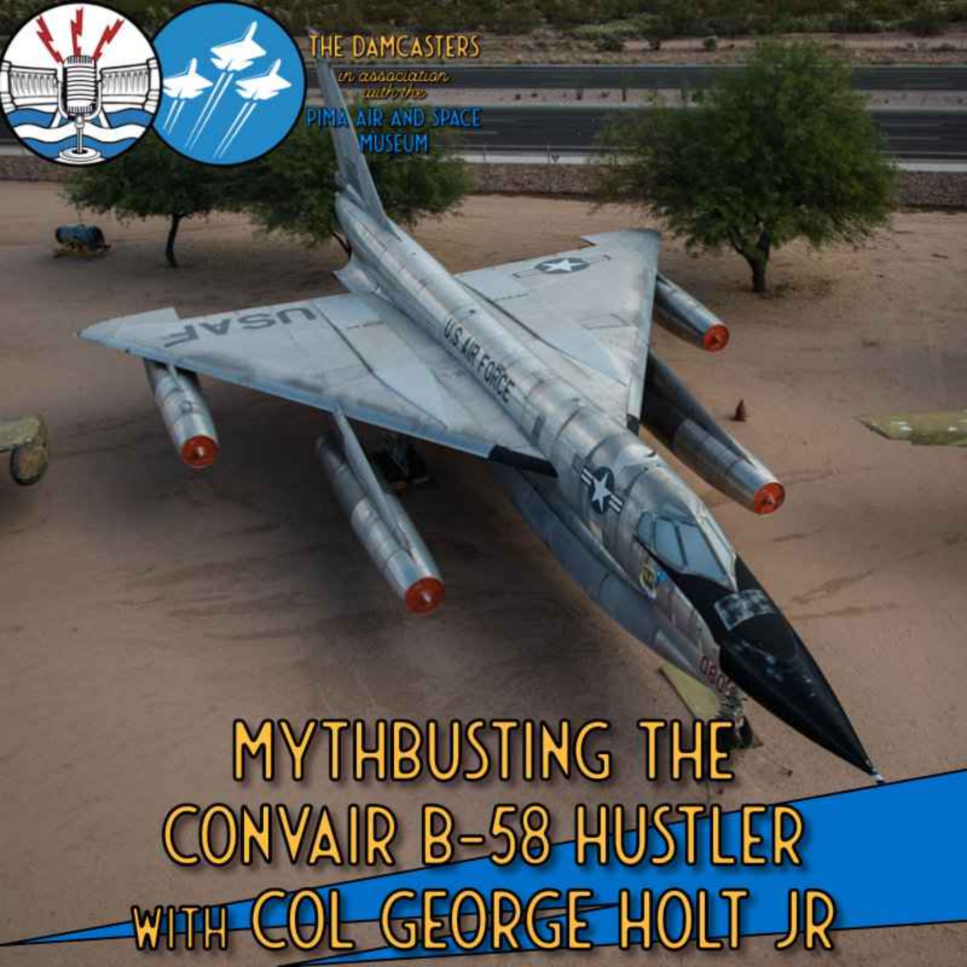 Mythbusting the Convair B-58 Hustler with Col George Holt Jr. USAF Rtd.