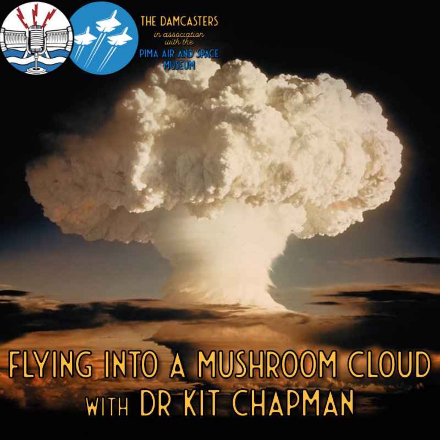 Flying into a Mushroom Cloud with Dr Kit Chapman