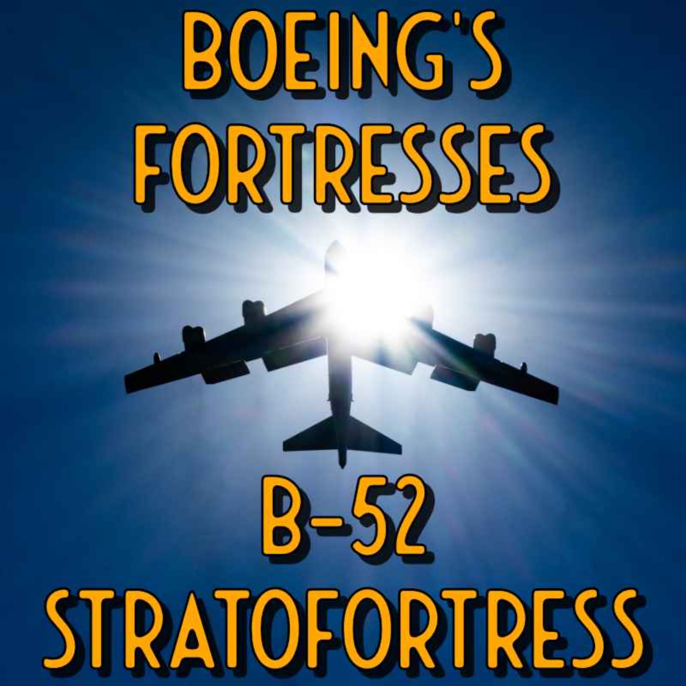 Boeing's Fortresses Part 3 - The B-52 Stratofortress