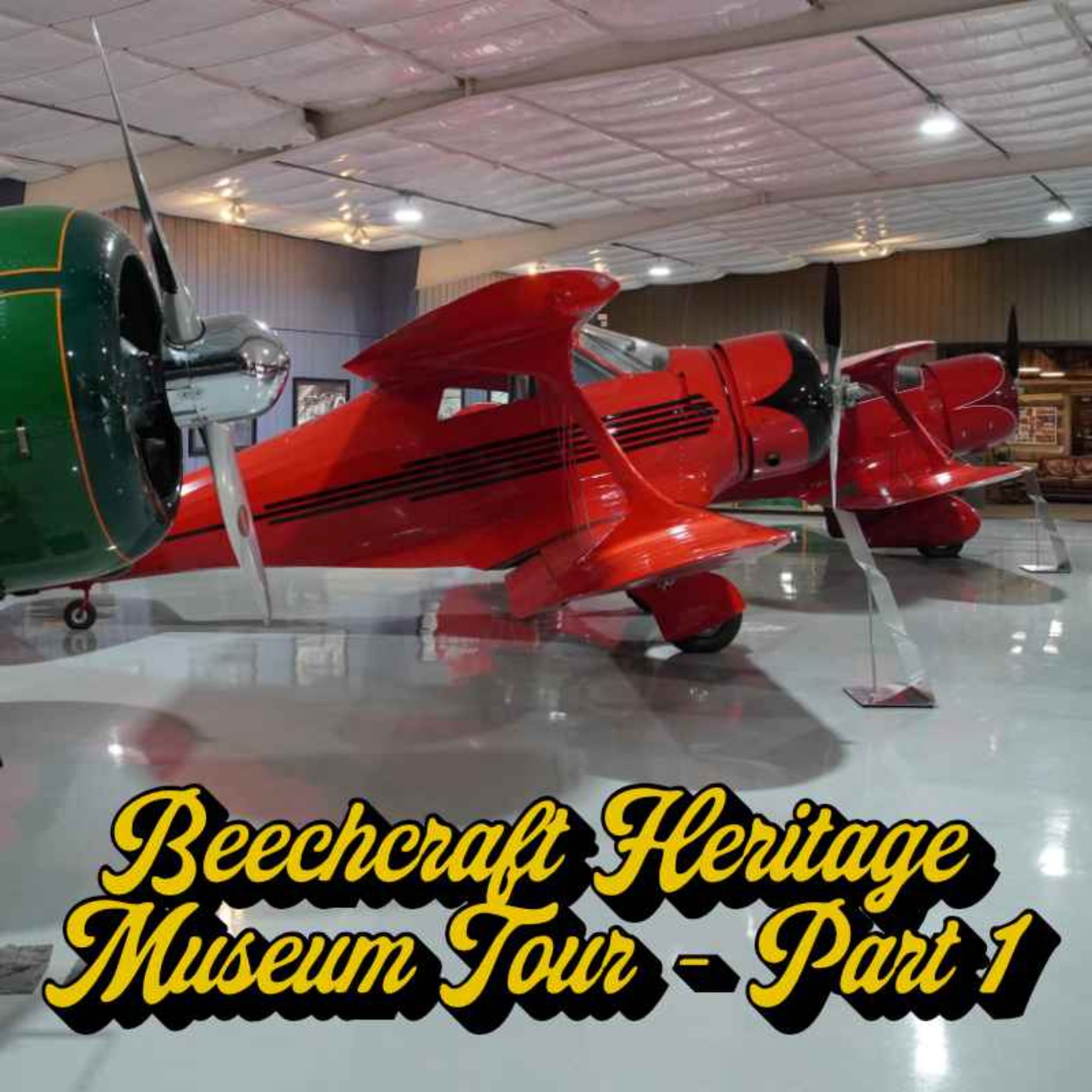 Beechcraft Heritage Museum Tour - Part 1