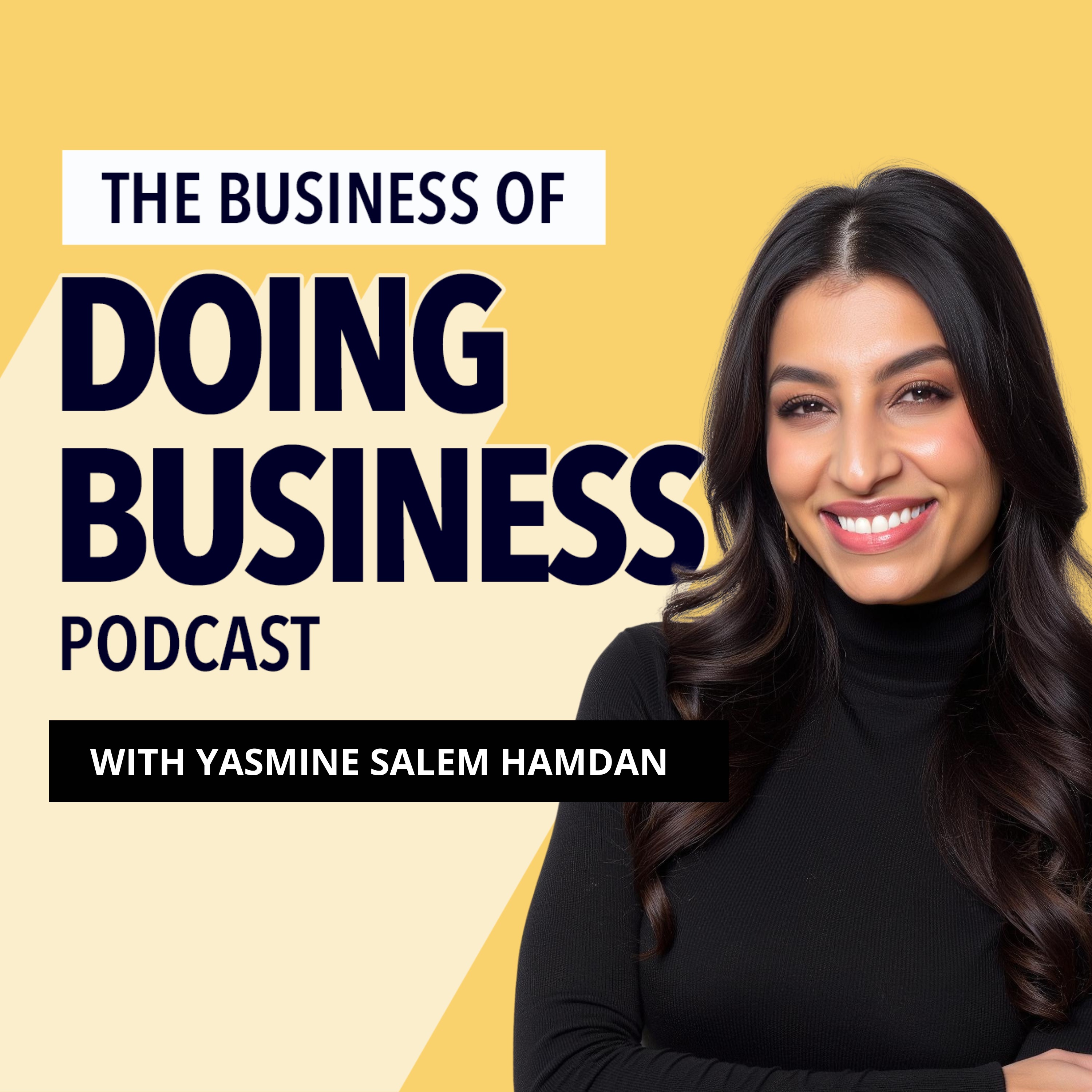 The Business of Doing Business® with Yasmine Salem Hamdan