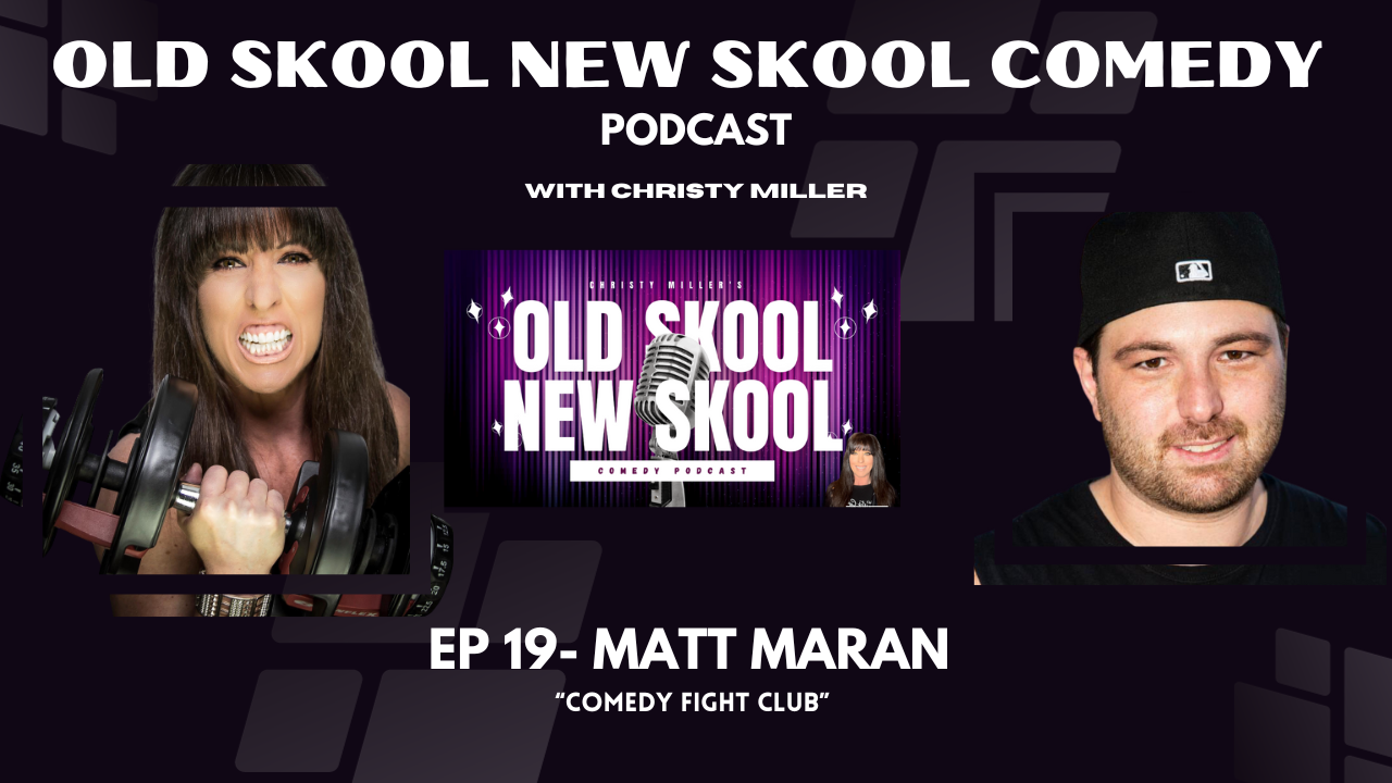 cover art for EP 19- MATT MARAN- "Comedy Fight Club"