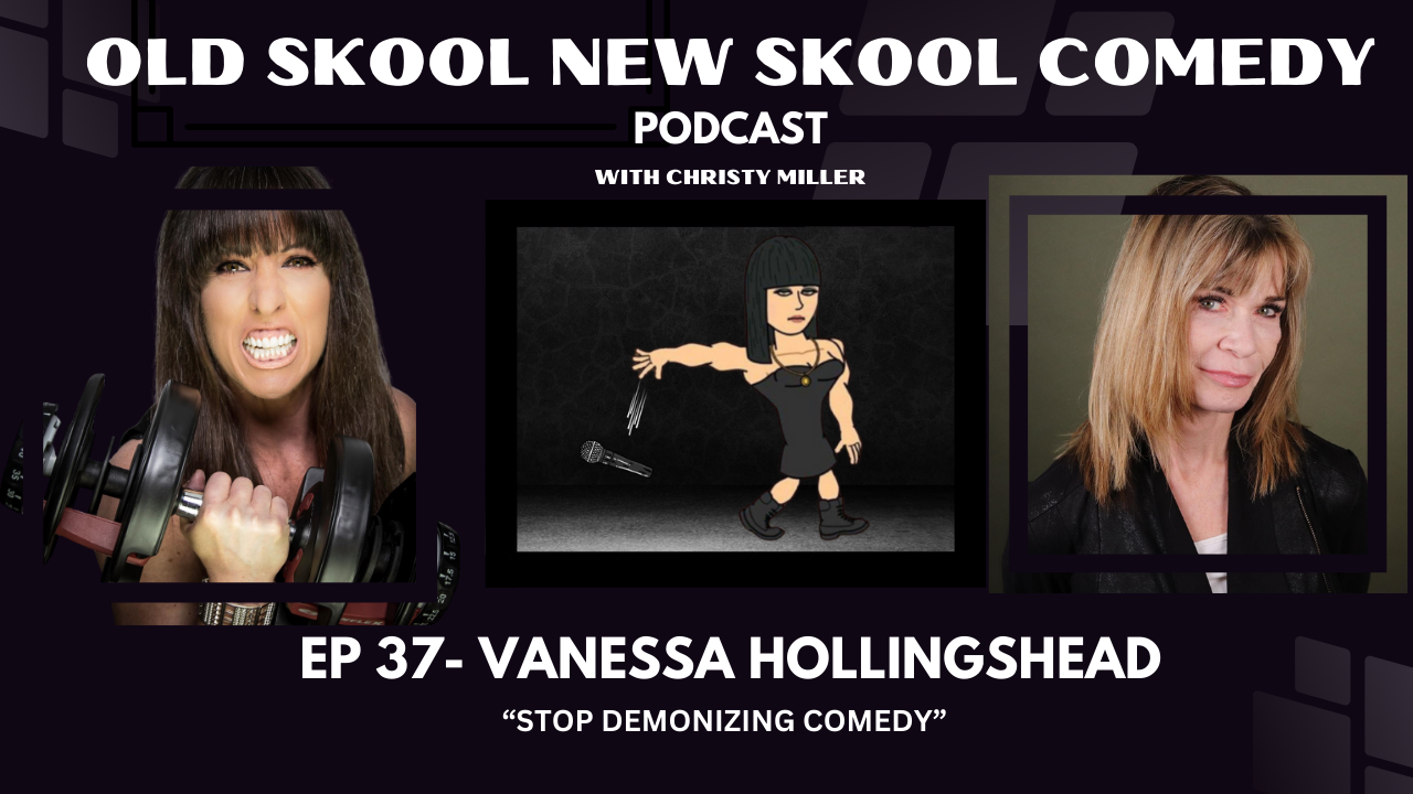 cover art for EP 37- VANESSA HOLLINGSHEAD- "Stop Demonizing Comedy!"
