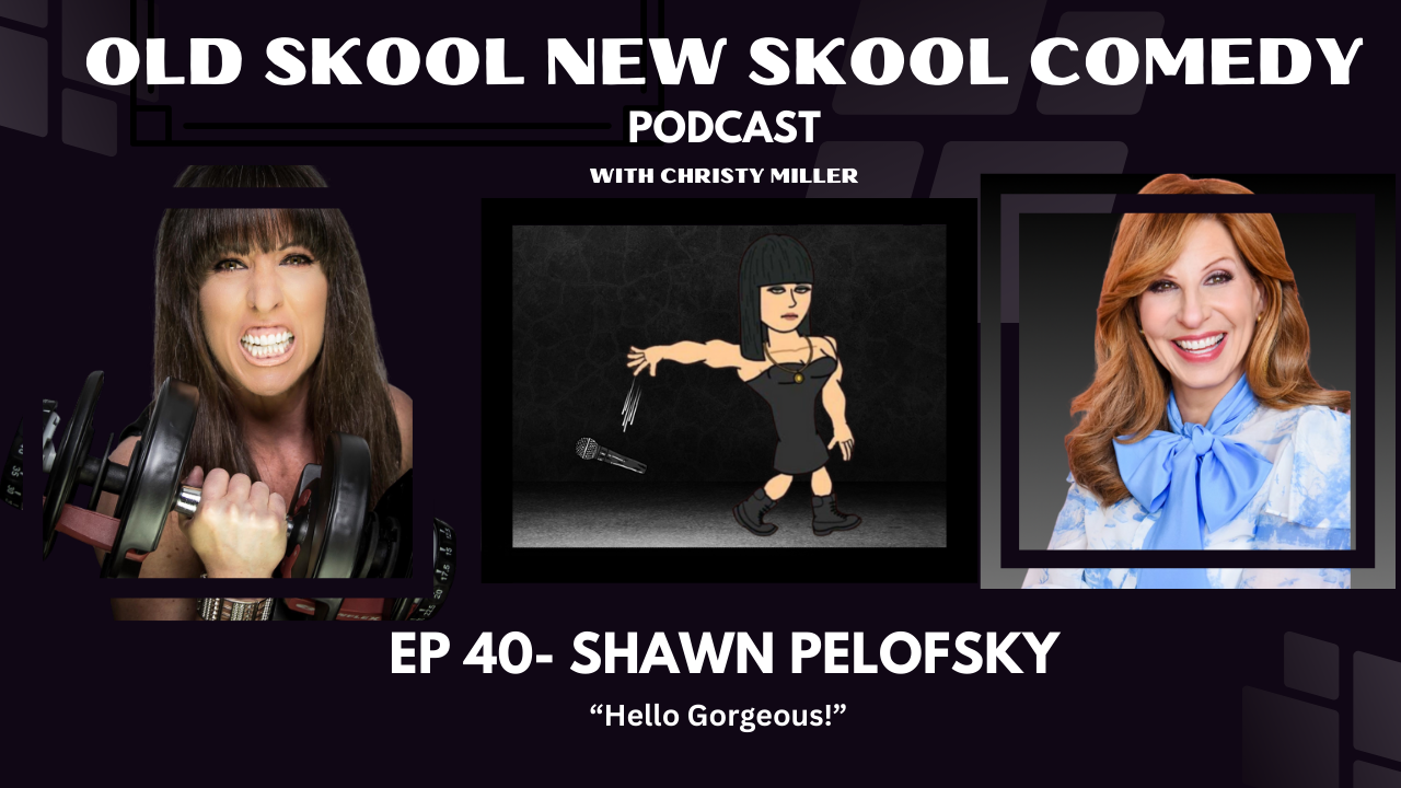cover art for EP 40- SHAWN PELOFSKY- "Hello Gorgeous!"