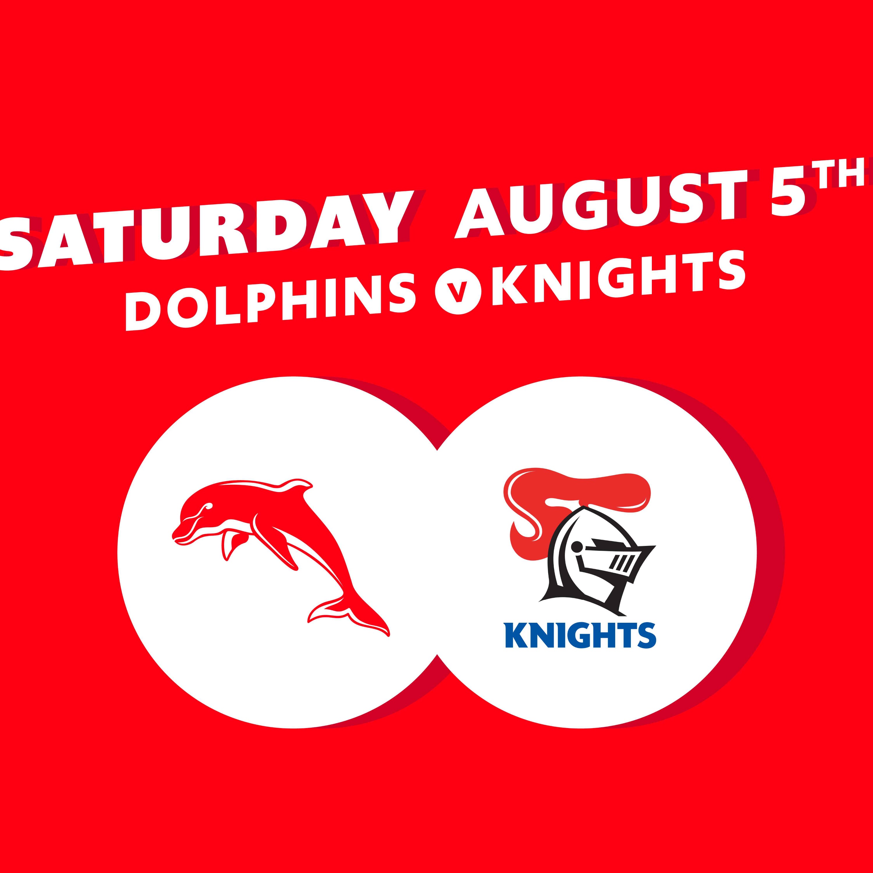 Round 23 - Dolphins V Knights