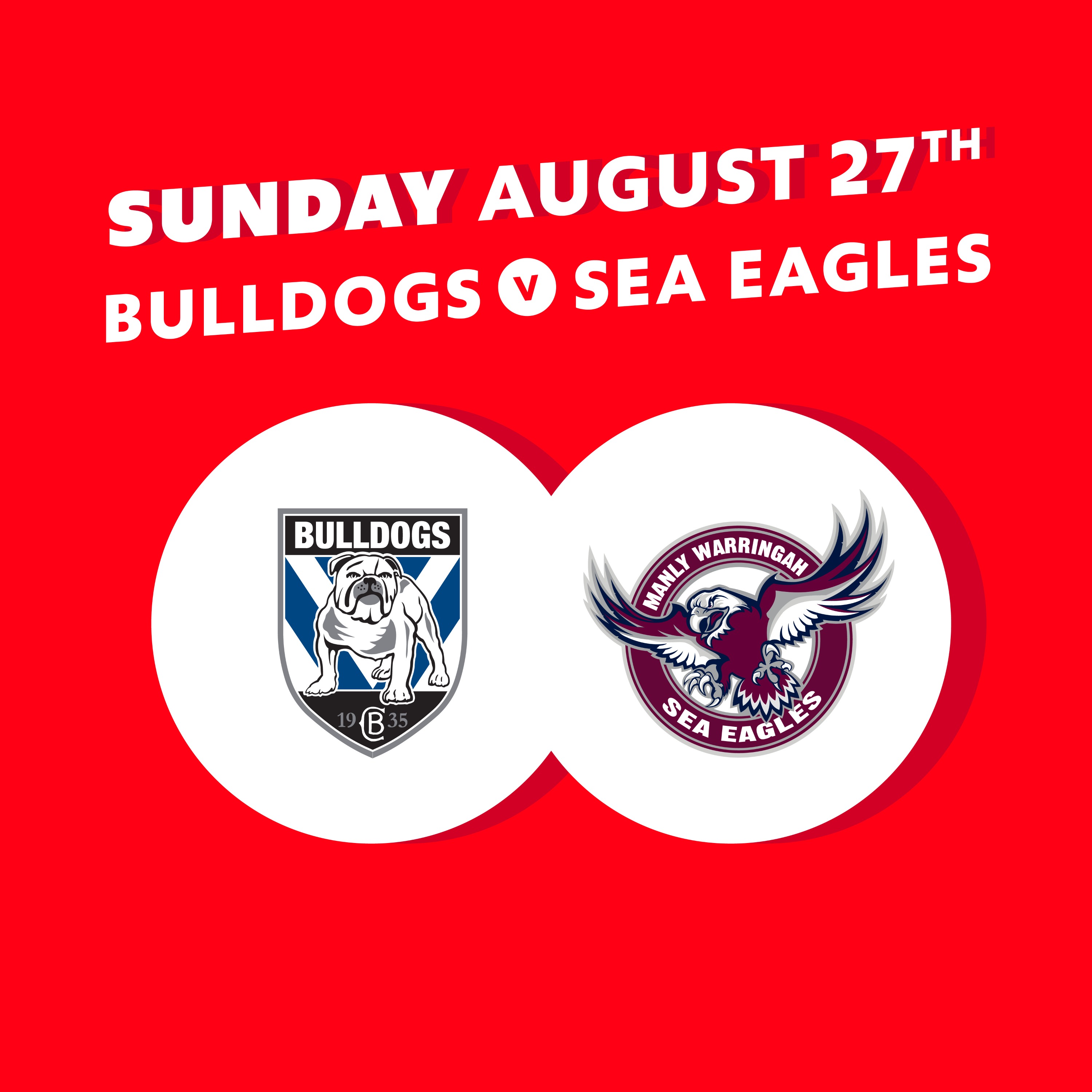 Round 26 - Bulldogs vs Sea Eagles