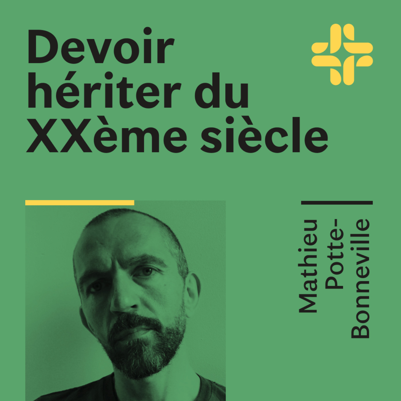 Mathieu Potte Bonneville - Devoir hériter du XXème s.