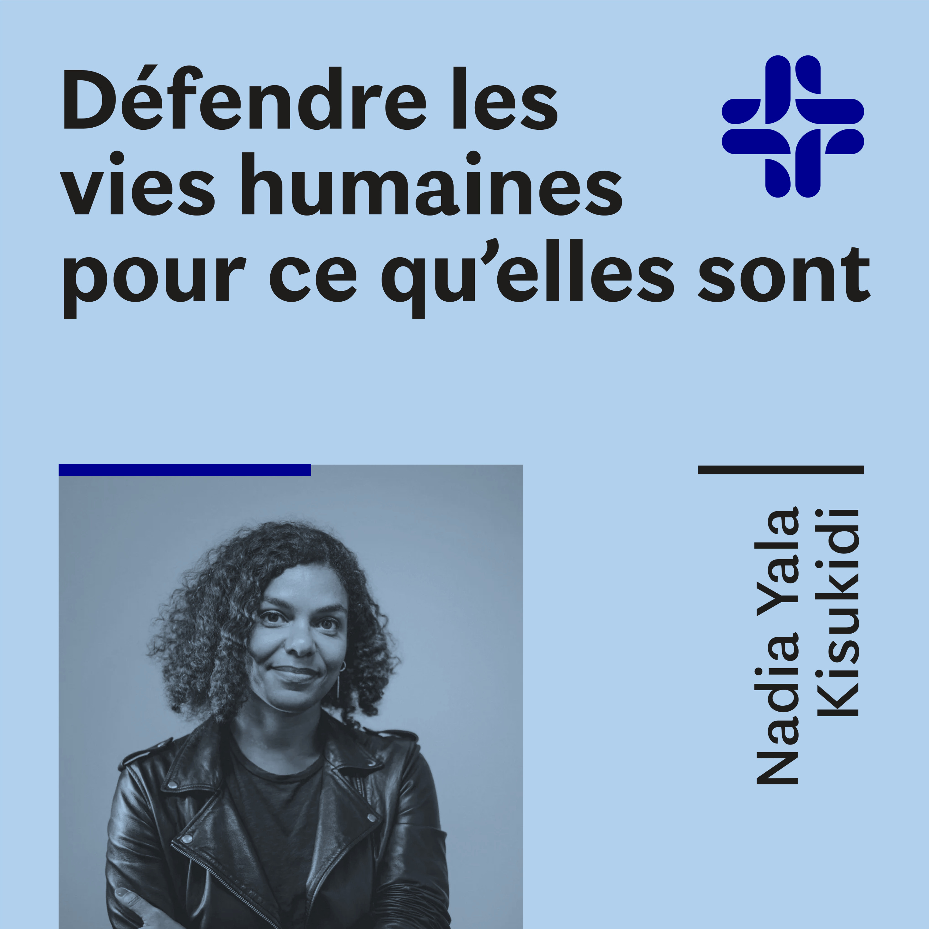 Nadia Yala Kisukidi - Défendre les vies humaines pour ce qu'elles sont episode artwork