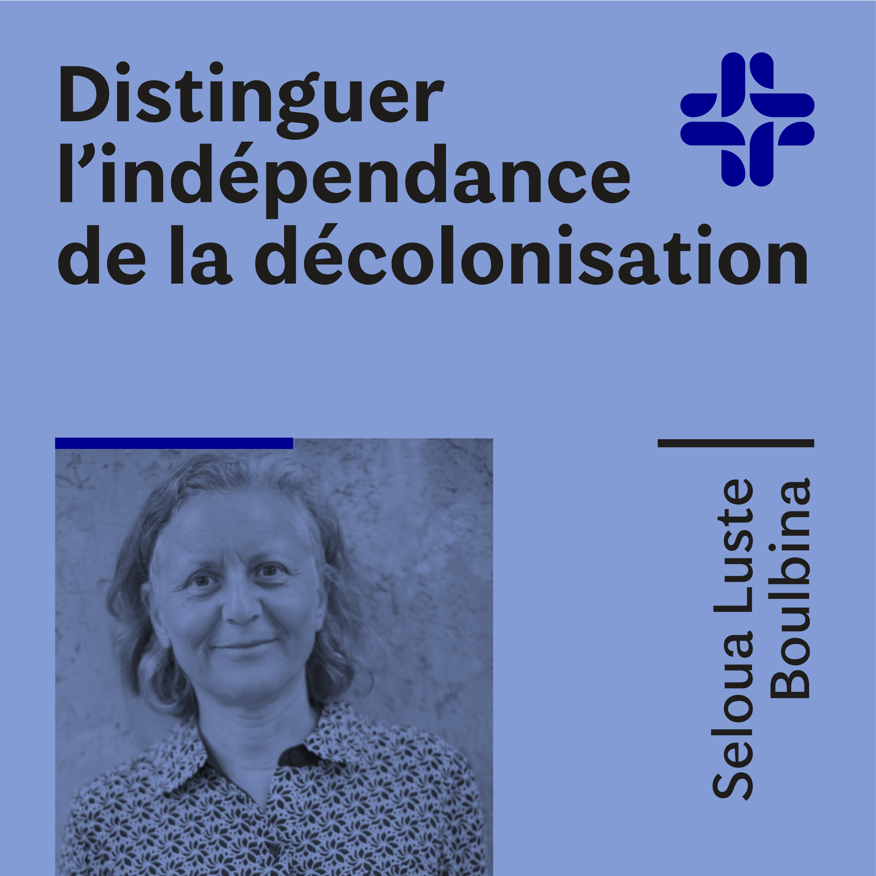 Seloua Luste Boulbina - Distinguer l'indépendance de la décolonisation episode artwork