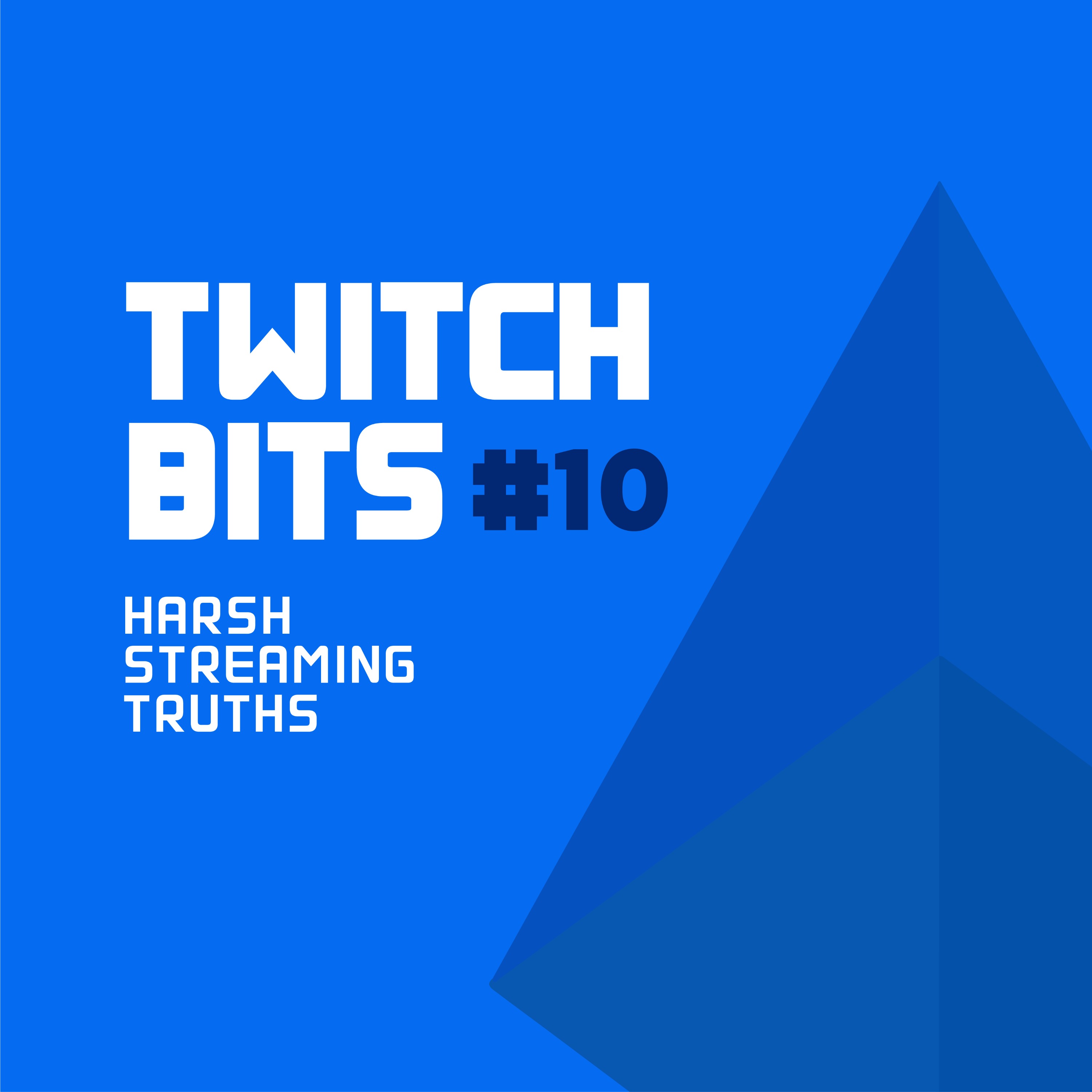 Twitch Bits #10 | Harsh Streaming Truths