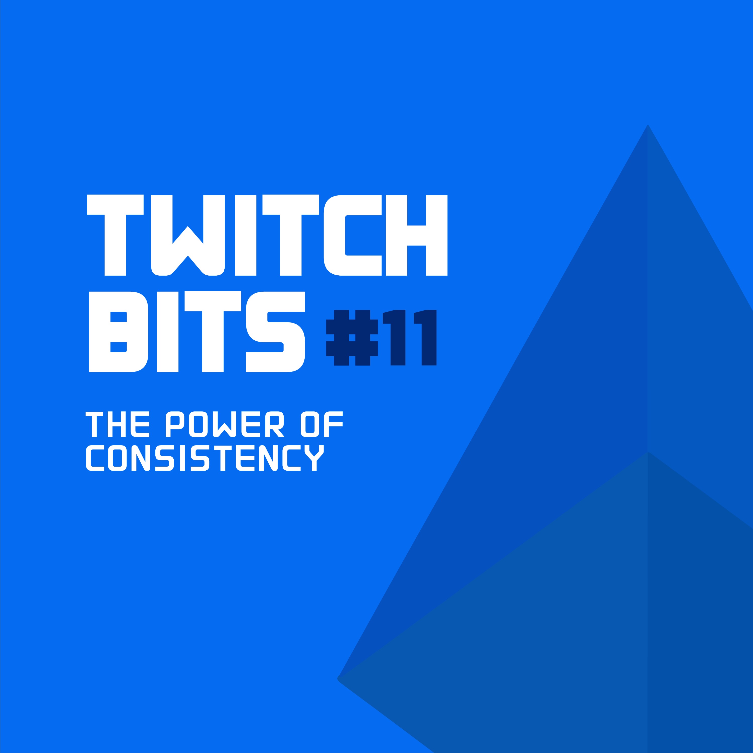 Twitch Bits #11 | The Power Of Consistency
