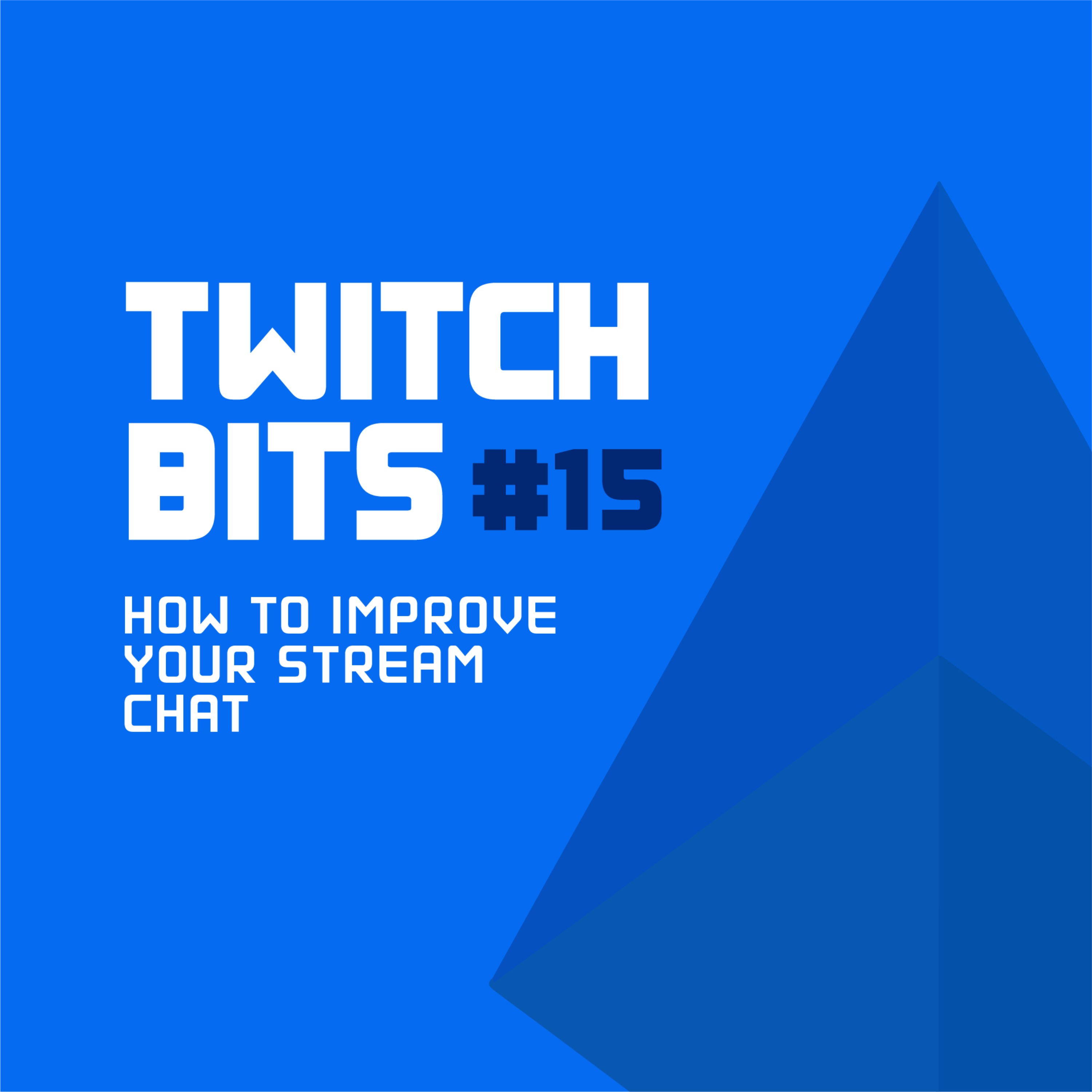 Twitch Bits #15 | How To Improve Your Stream Chat