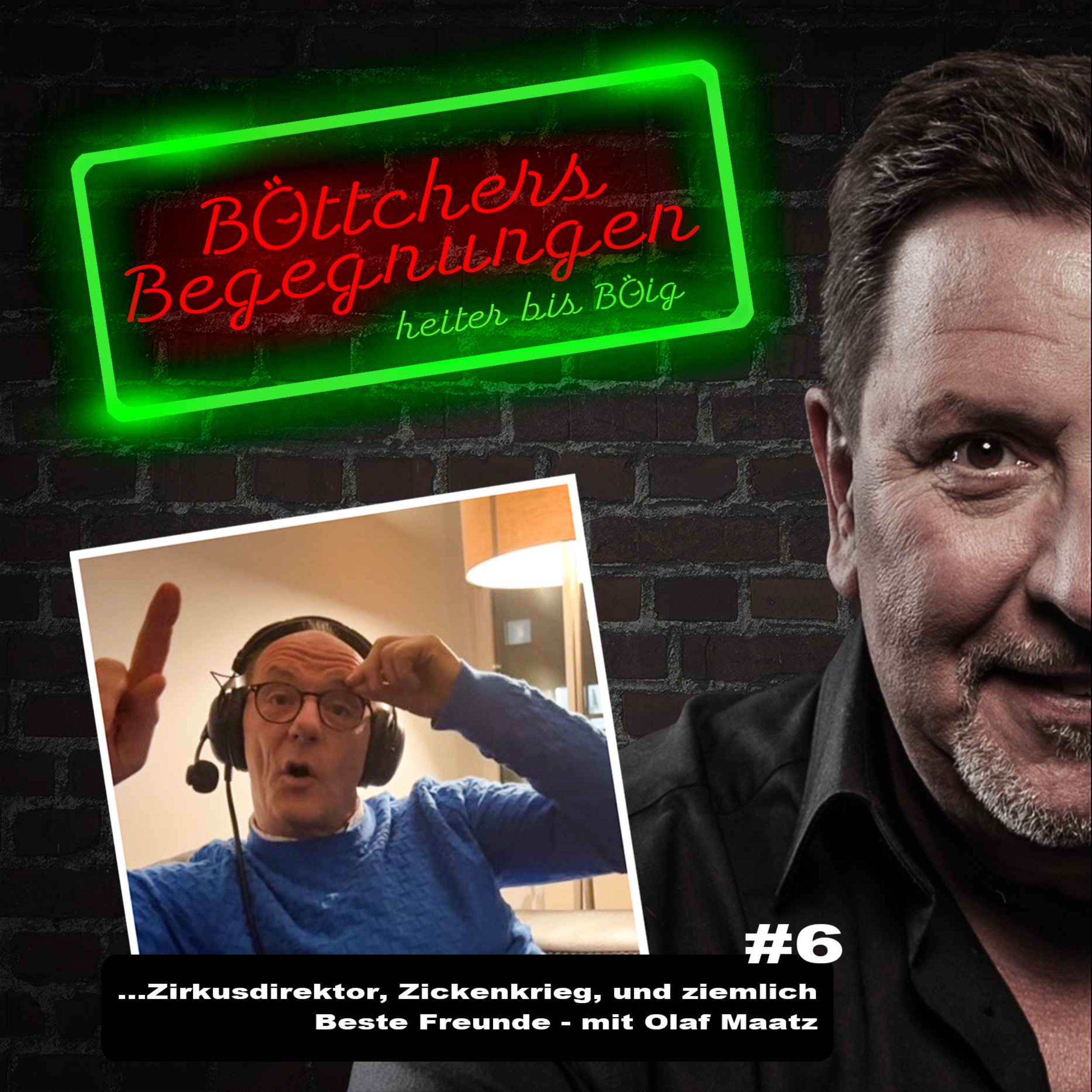 Zirkusdirektor, Zickenkrieg, und ziemlich Beste Freunde - mit Olaf Maatz episode artwork