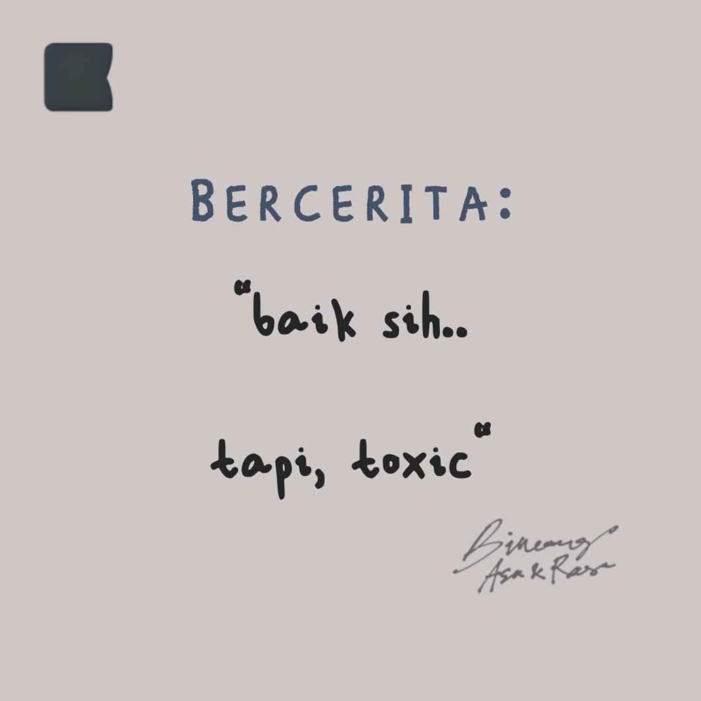 Bercerita: "Baik sih.. tapi, toxic!!" episode artwork