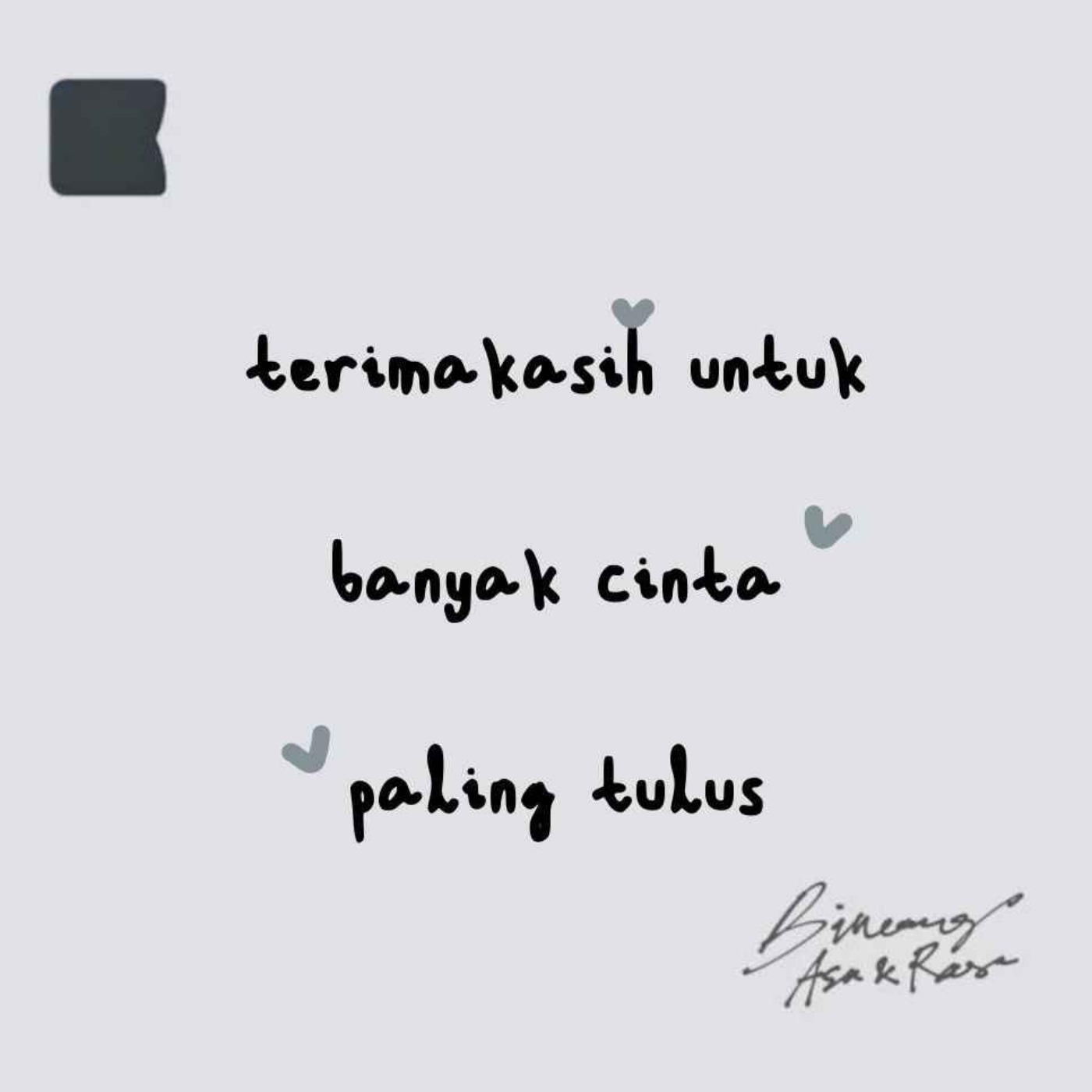 Terimakasih untuk banyak cinta paling tulus