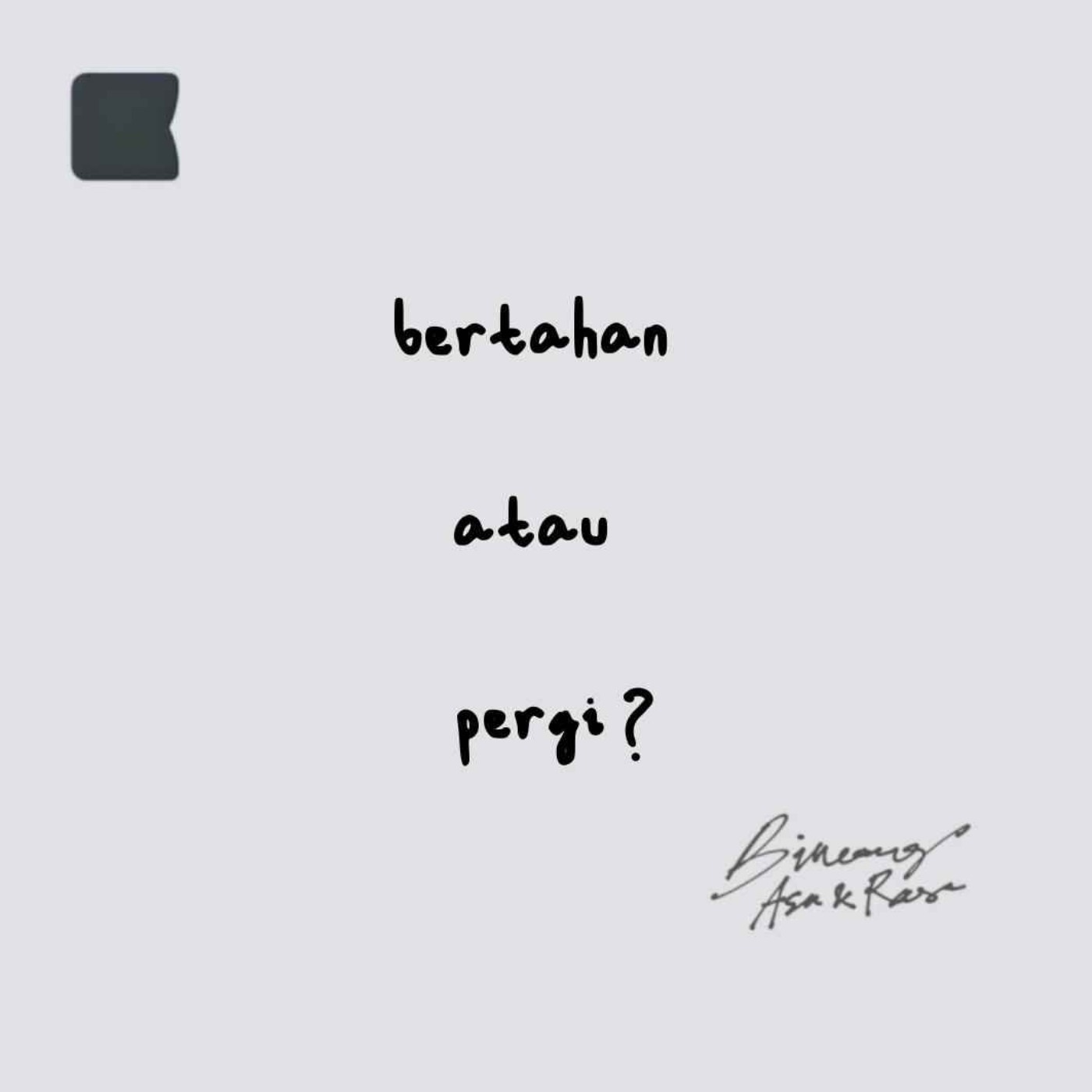 Bertahan atau pergi? episode artwork