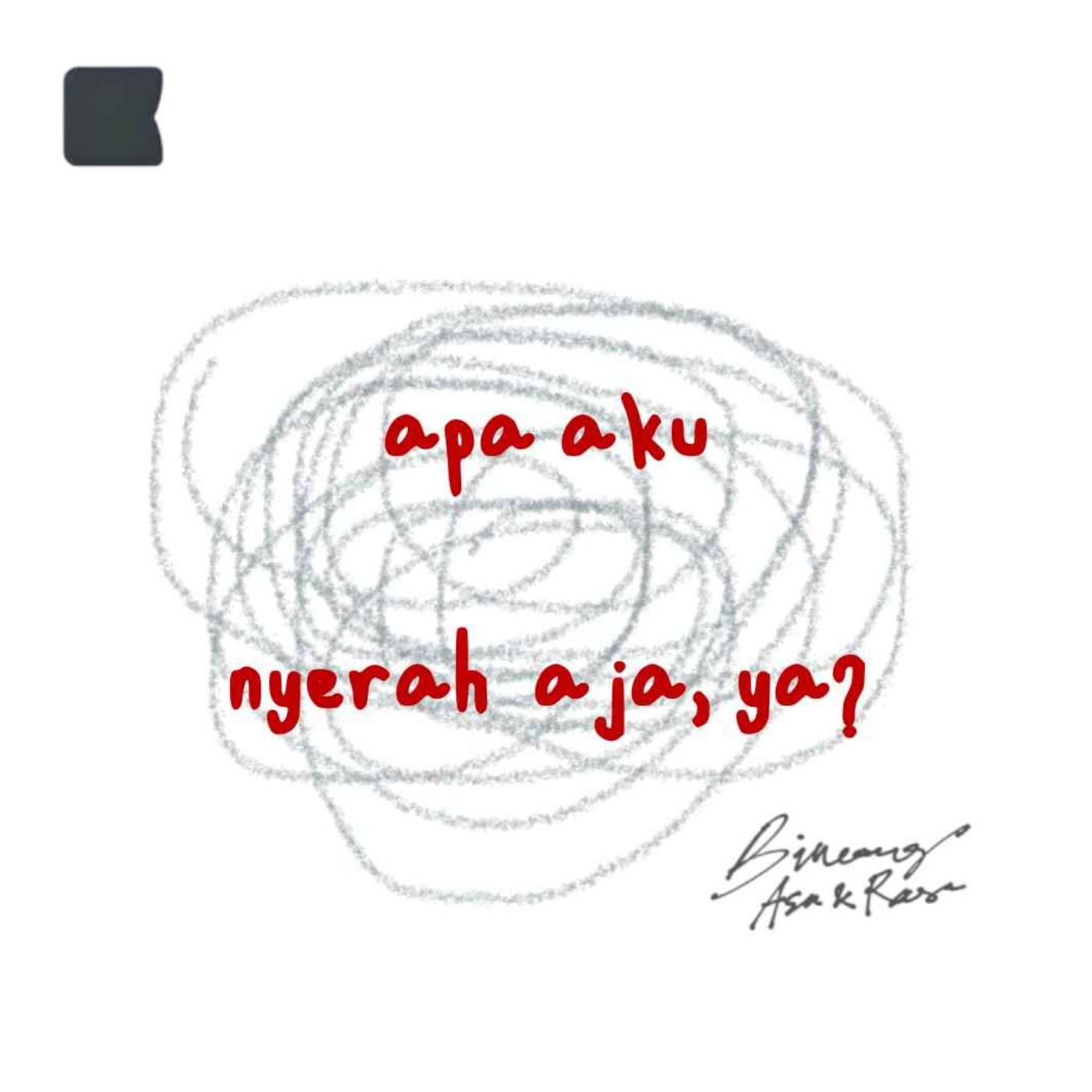 Apa aku nyerah aja, ya?