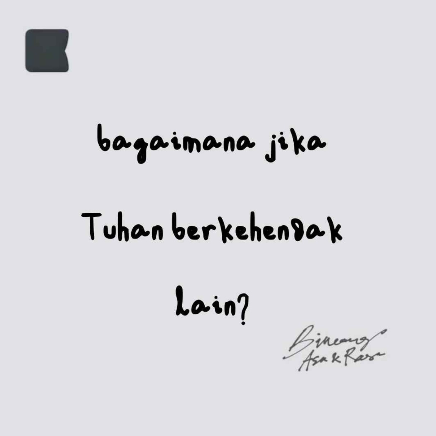 Bagaimana jika Tuhan berkehendak lain?