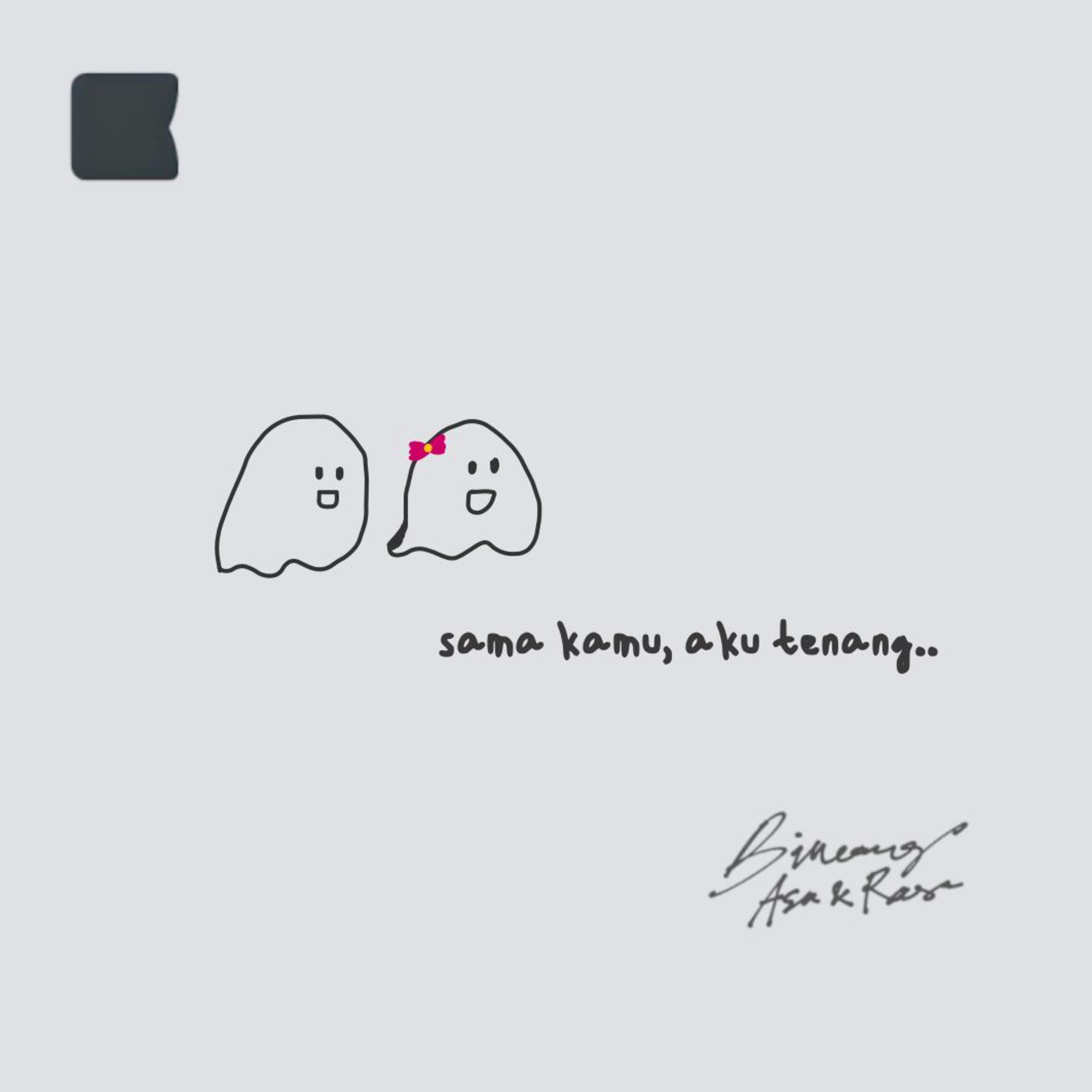 Sama kamu, aku tenang