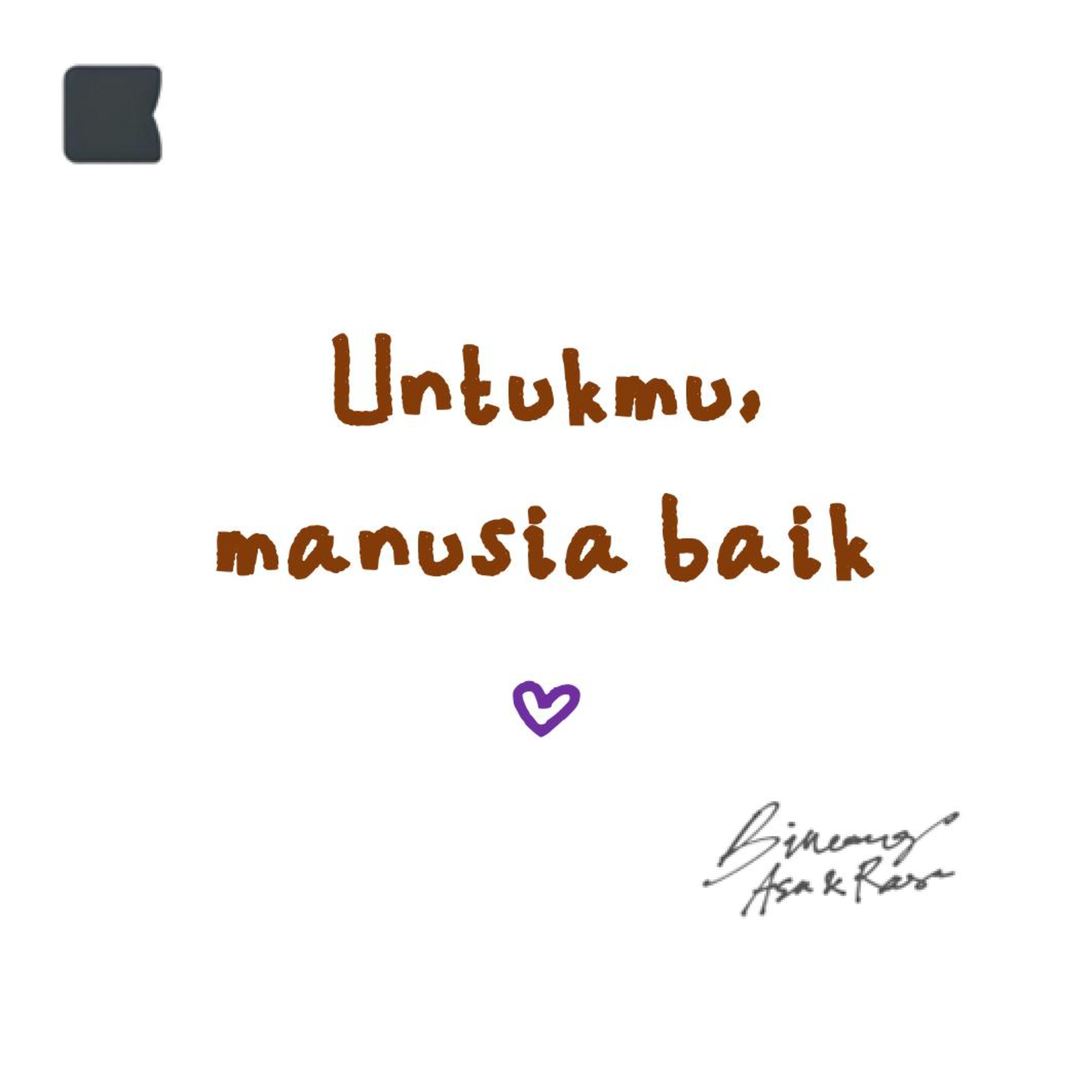 Untukmu, manusia baik