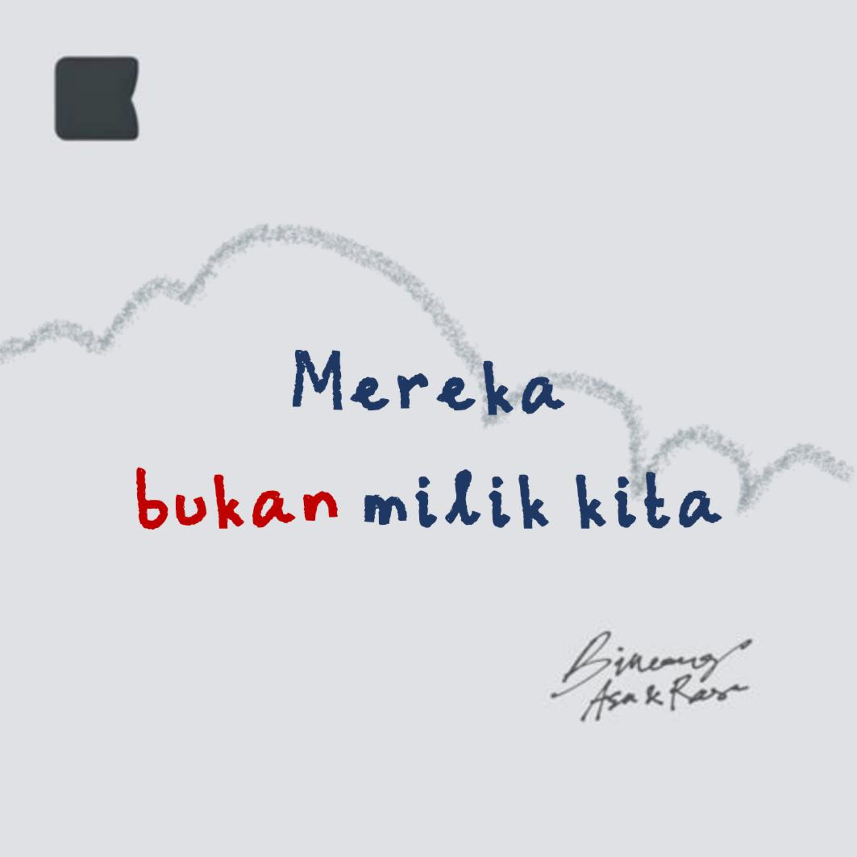 Mereka bukan milik kita