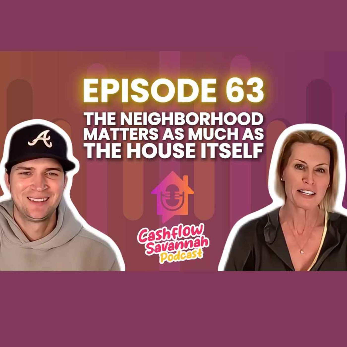 Episode 63: The neighborhood matters as much as the house itself