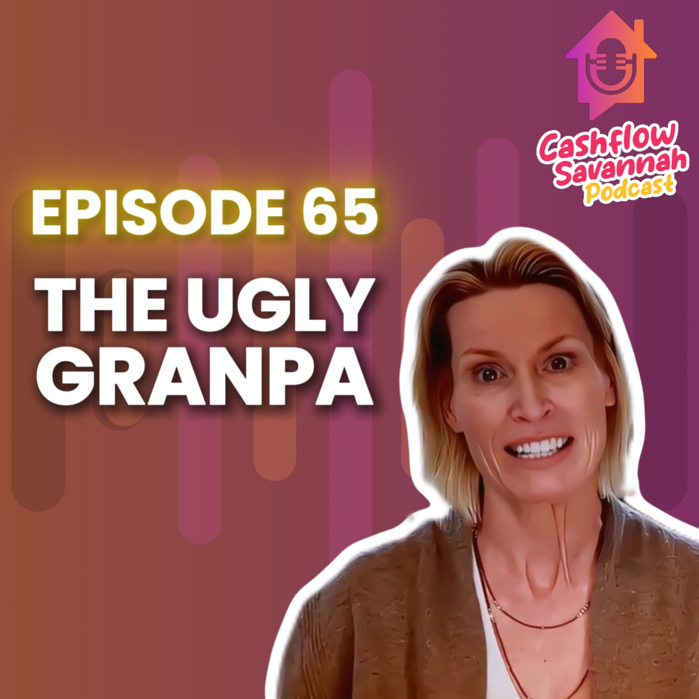 Episode 65: The Ugly Grandpa
