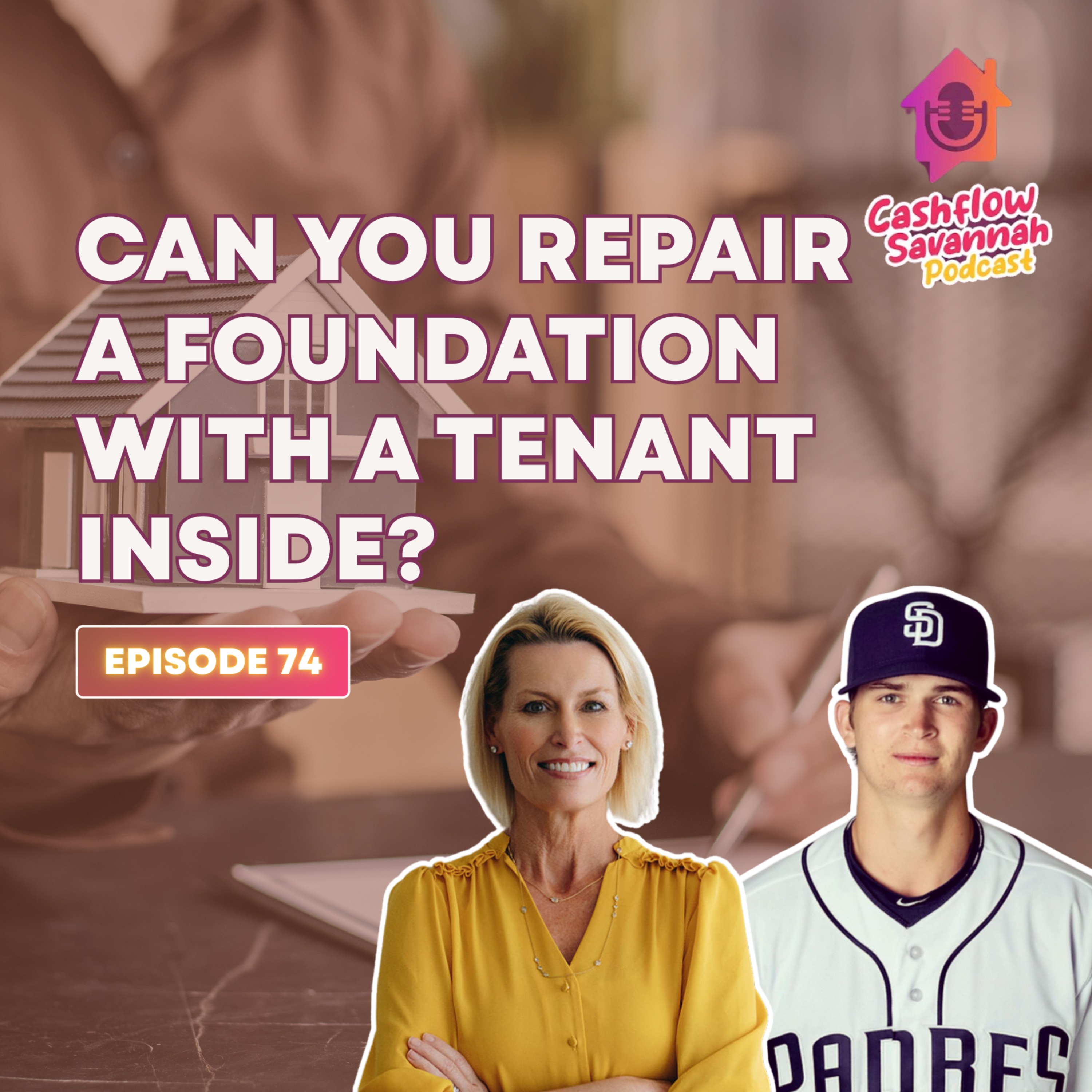 Episode 74: Can you repair a foundation with a tenant inside?