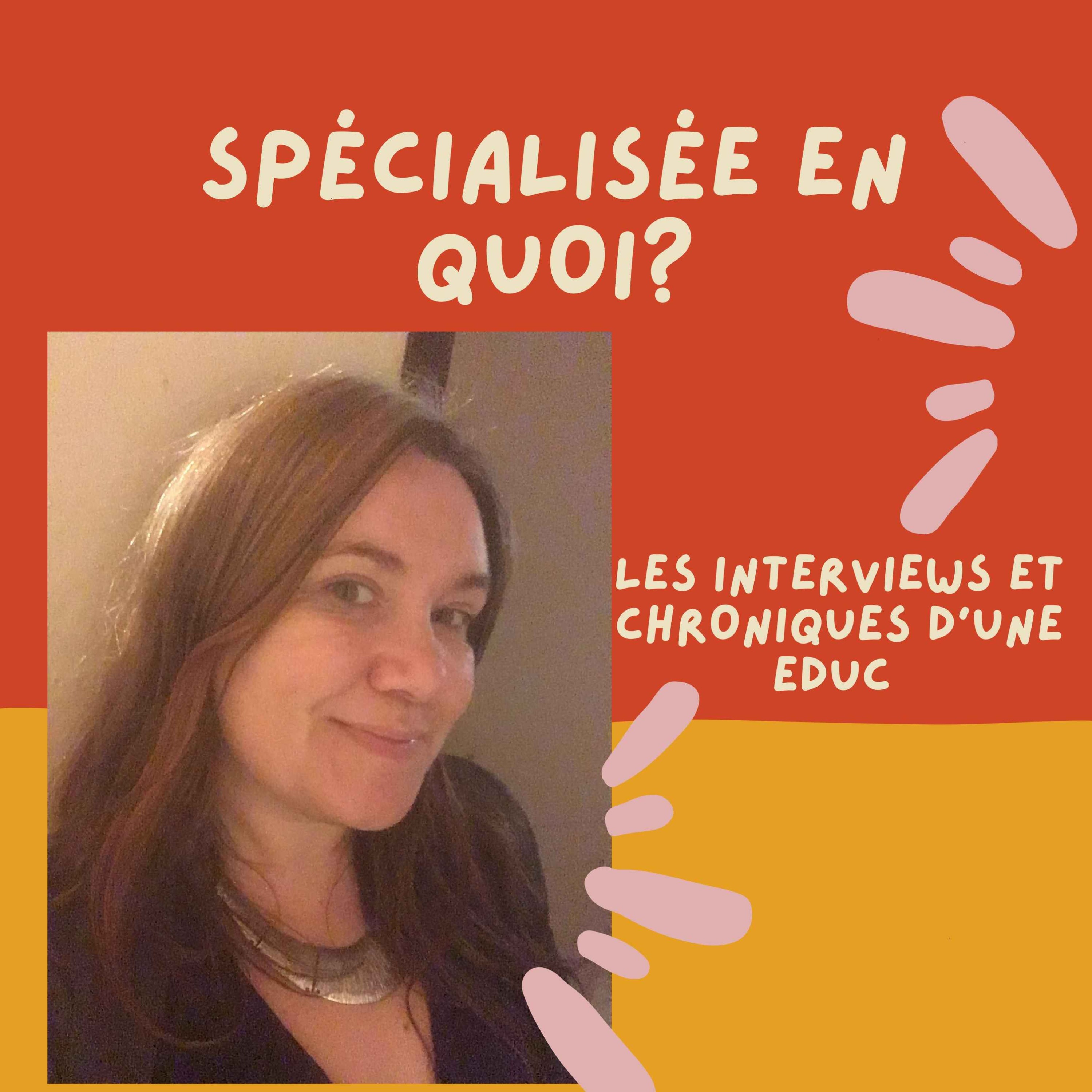 Spécialisée en quoi?