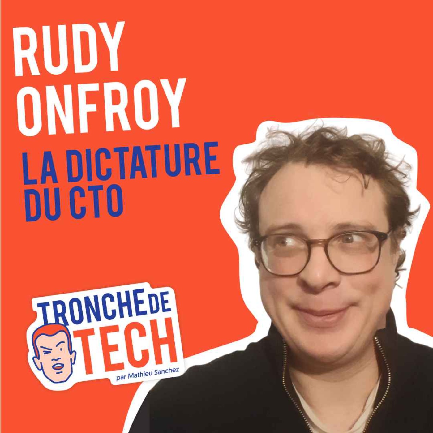#11 - Rudy Onfroy - La dictature du CTO