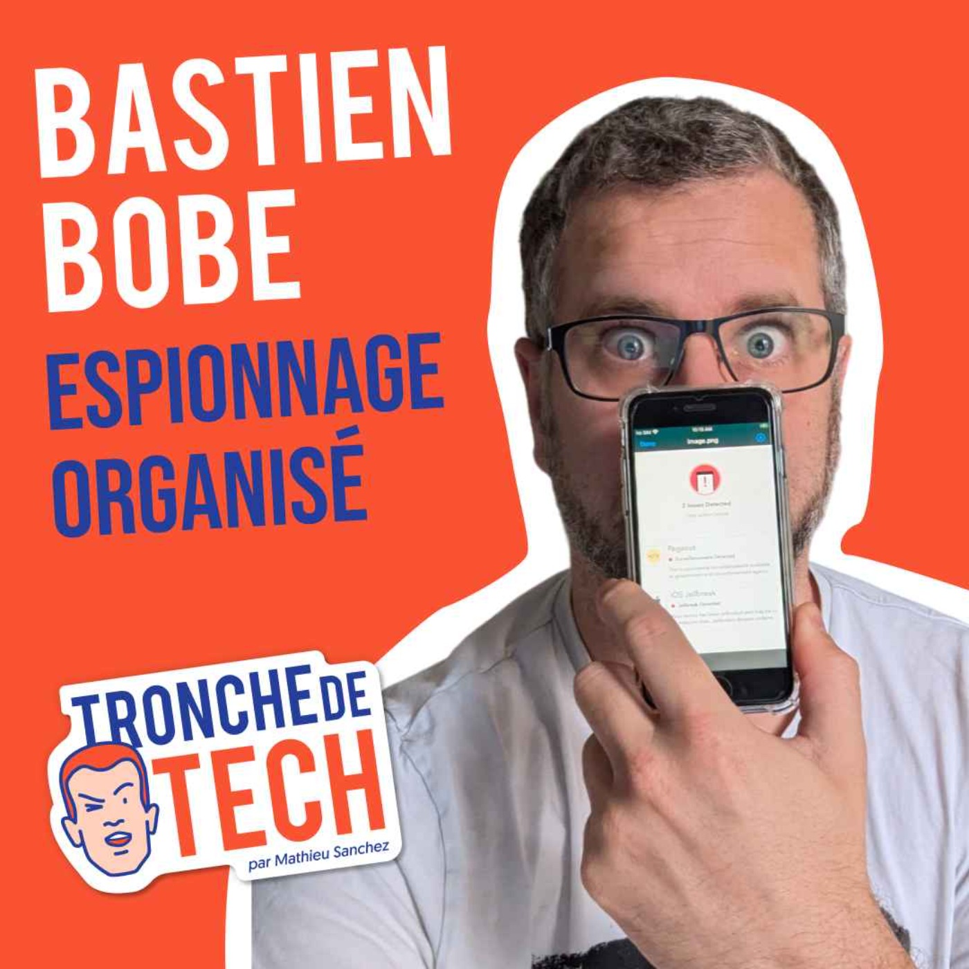 #27 - Bastien Bobe - Espionnage organisé