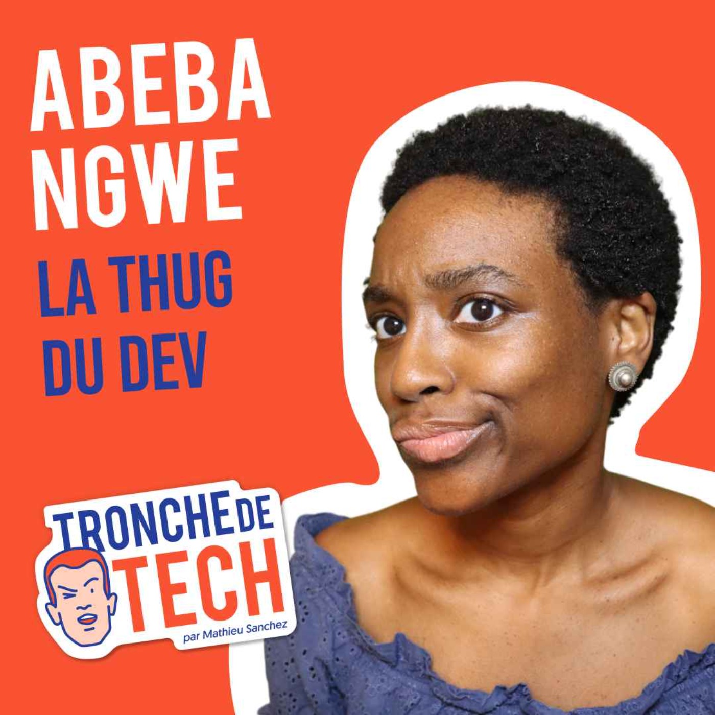 #28 - Abeba Ngwe - La thug du dev