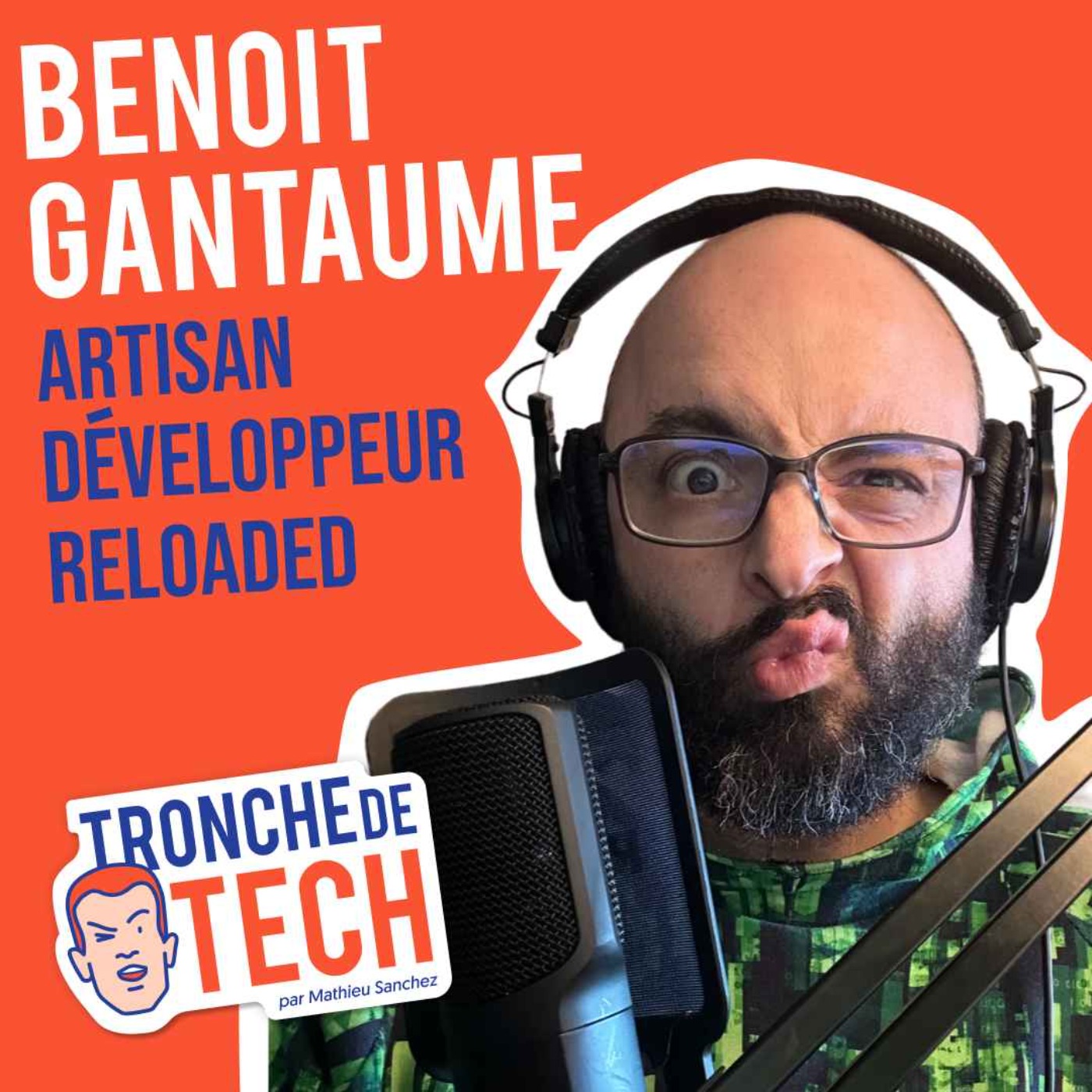 #37 - Benoit Gantaume - Artisan Développeur Reloaded