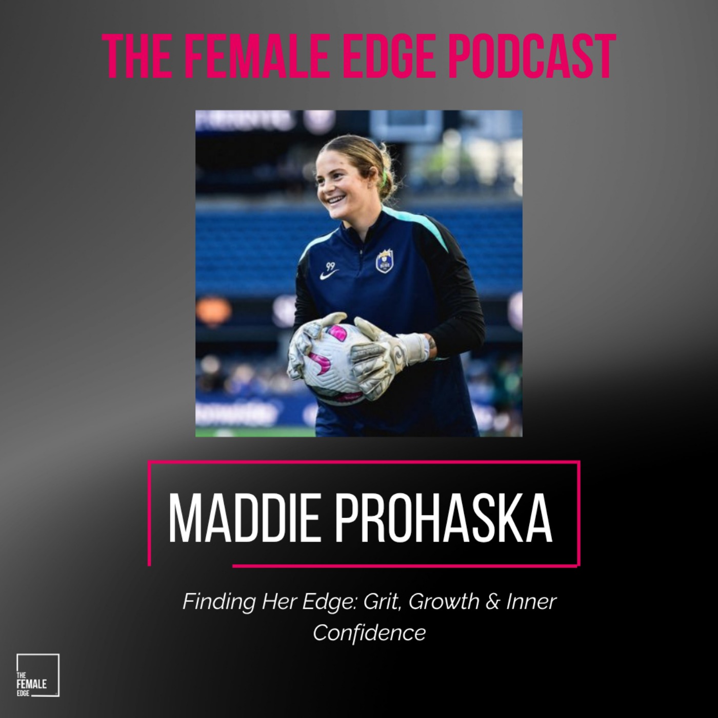 Finding Her Edge: Maddie Prohaska on Grit, Growth & Finding Inner Confidence
