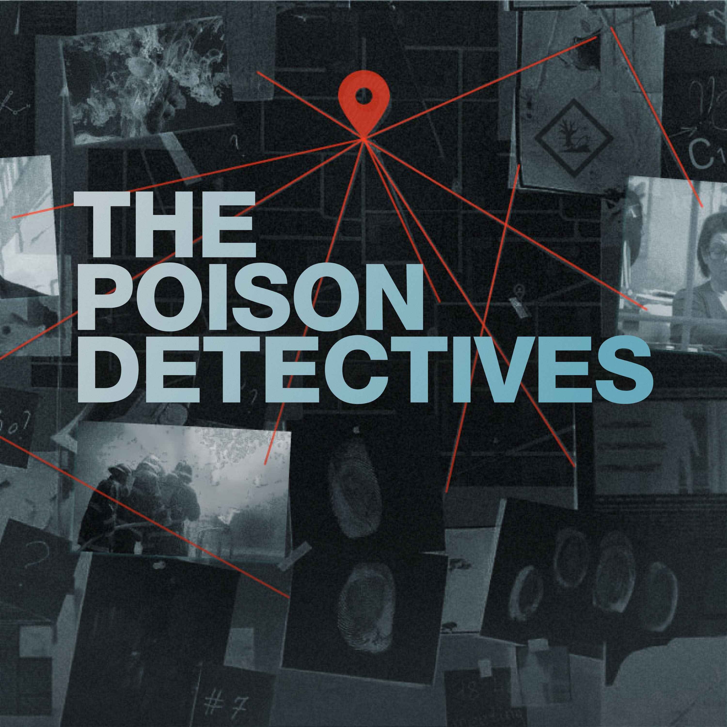 cover art for NEW PODCAST  - The Poison Detectives