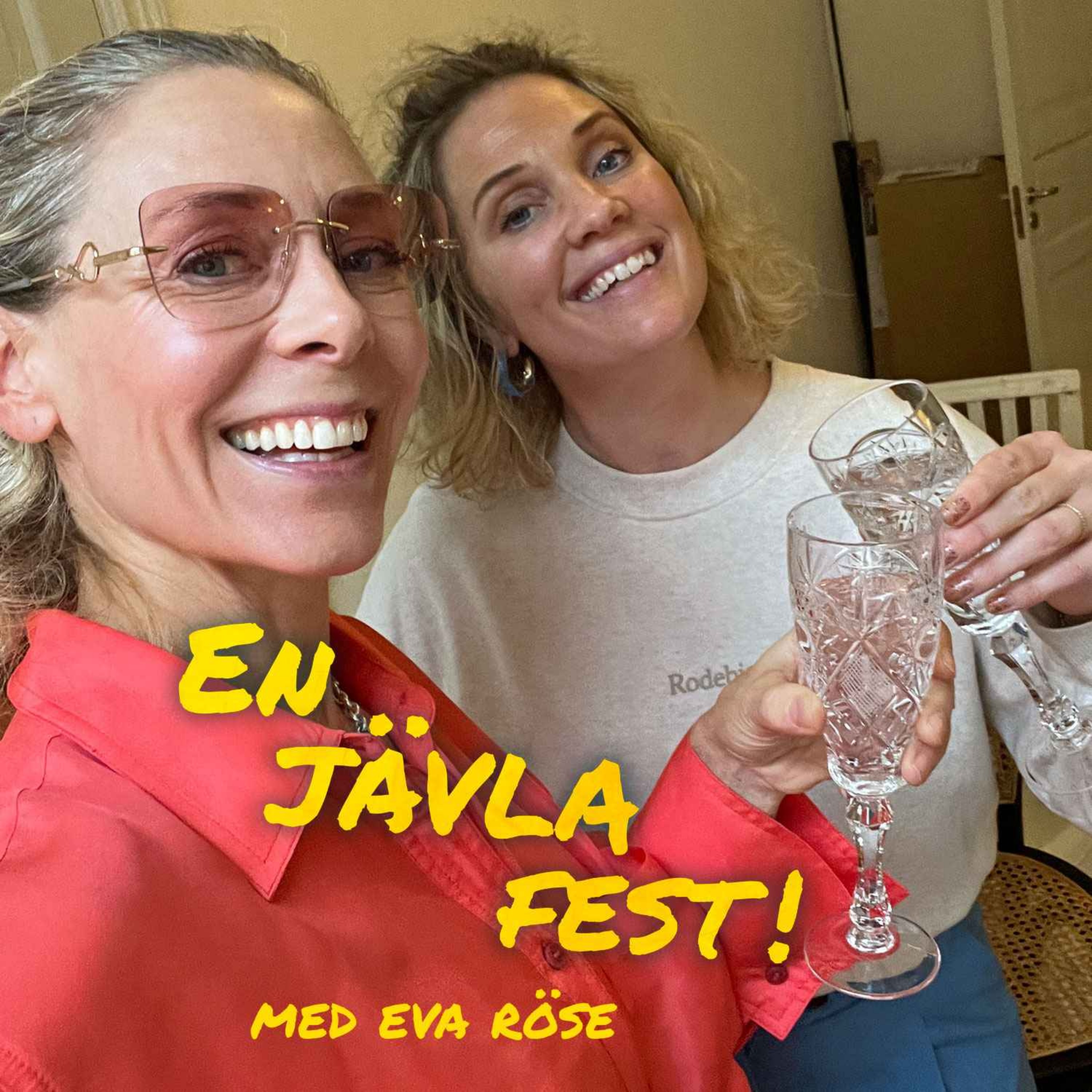cover art for #25 En jävla fest med Eva Röse!