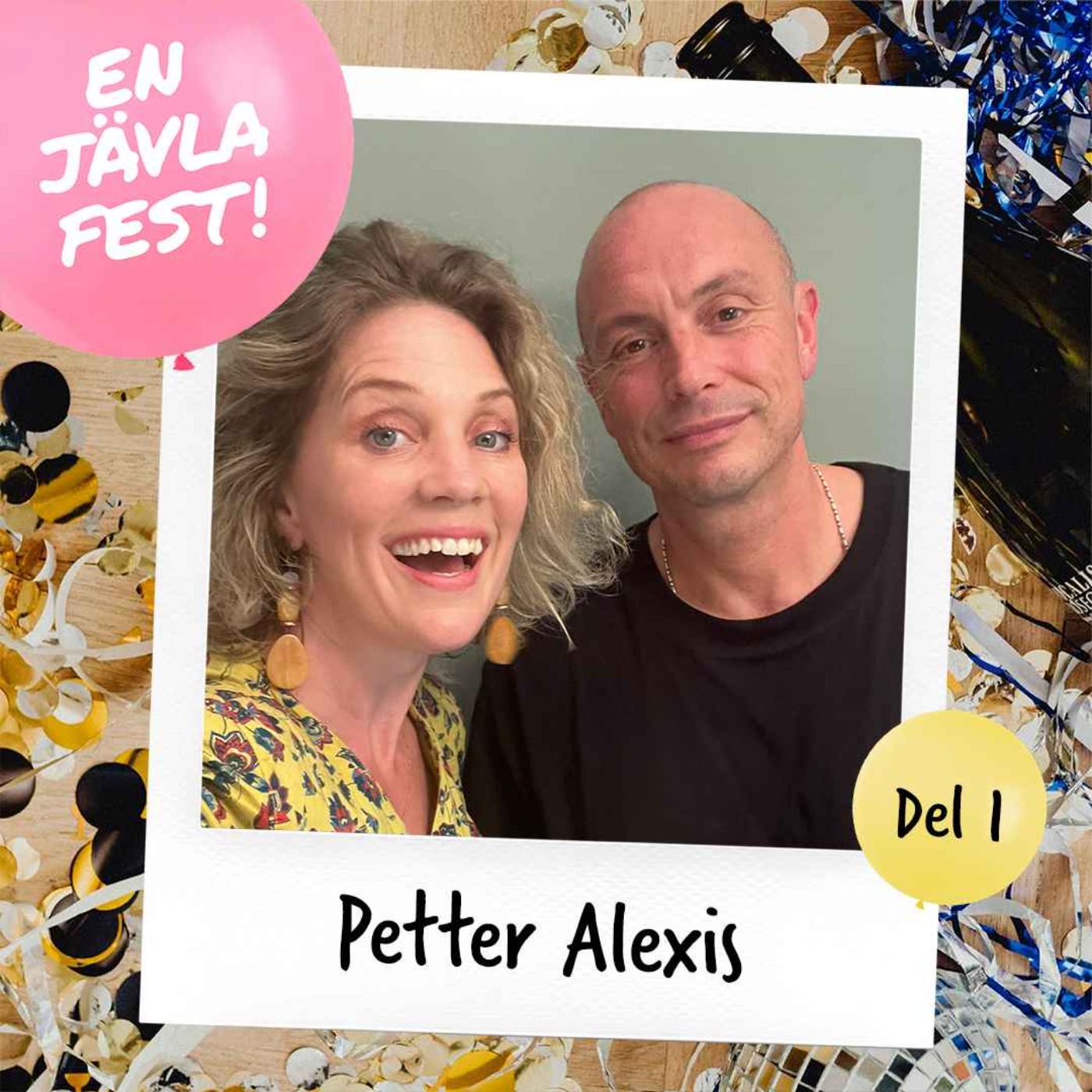 #64 På fest med ingen mindre än Petter Alexis! (del 1) episode artwork