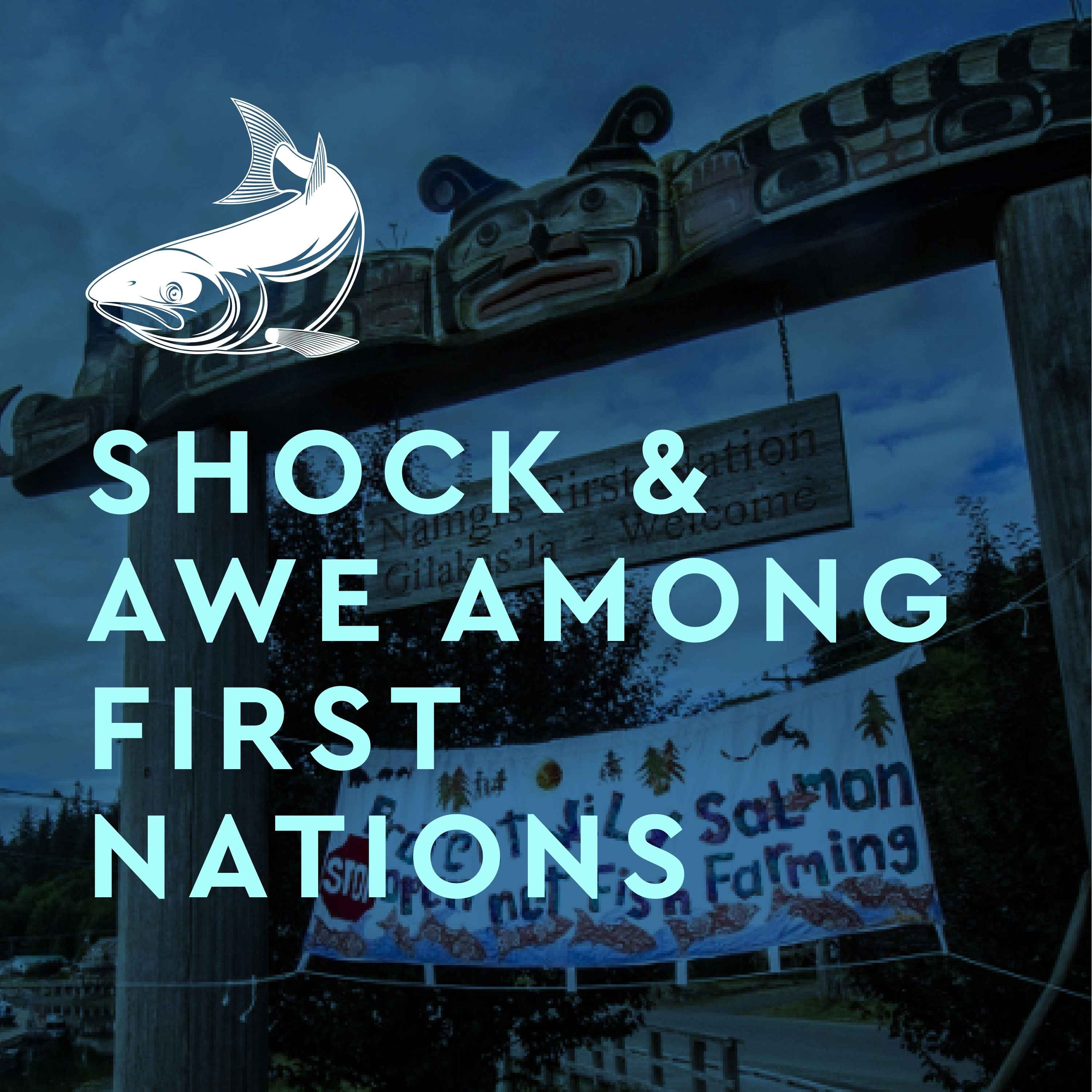 Shock & Awe Among First Nations