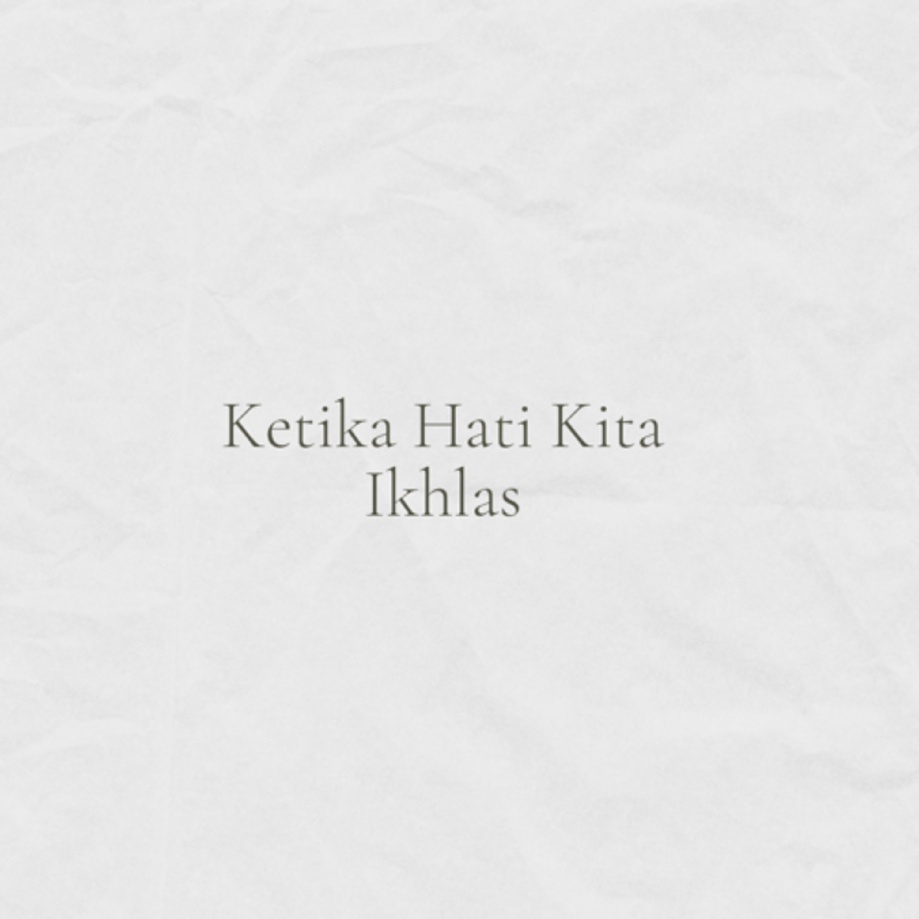 Ketika Hati Kita Ikhlas