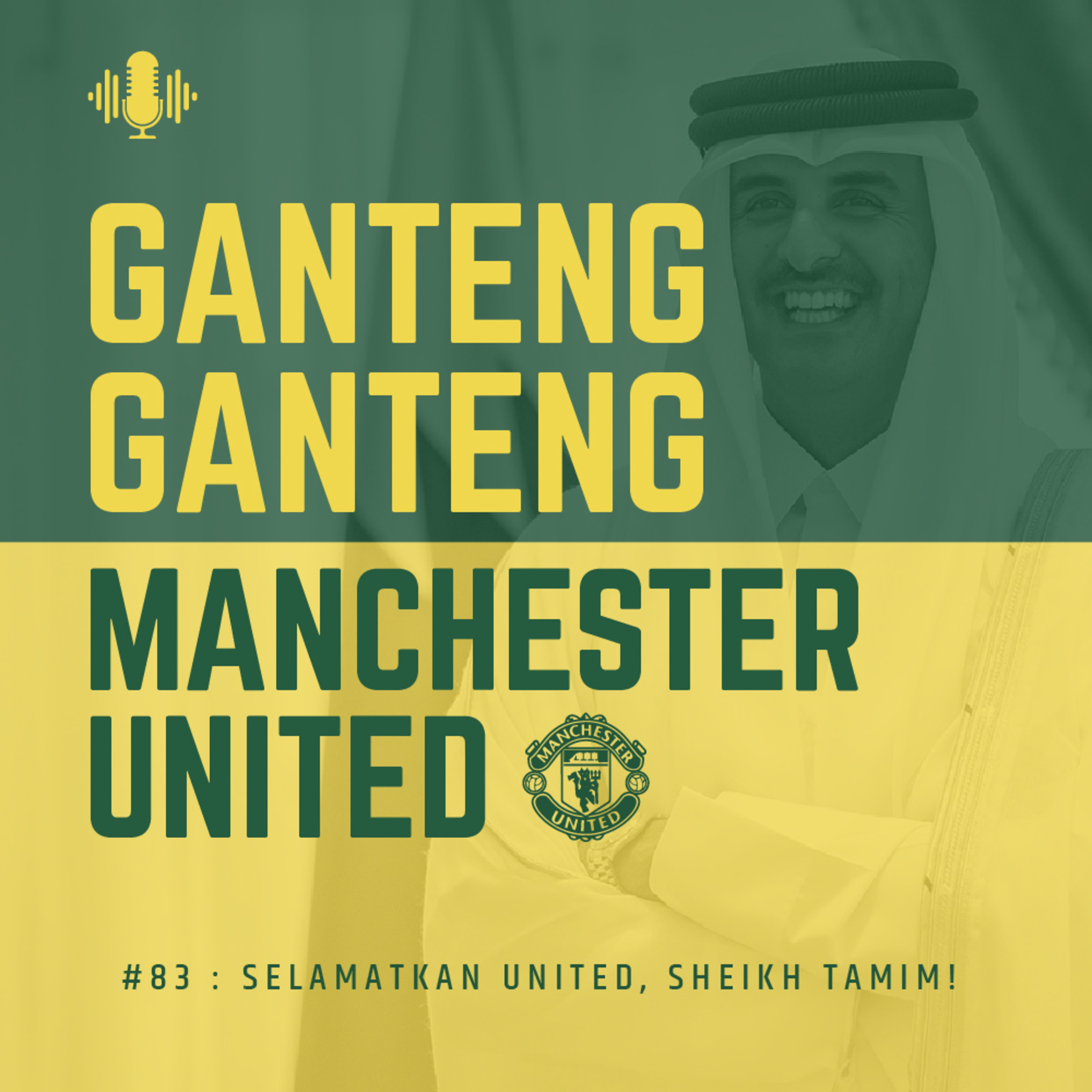 #83 : Selamatkan United, Sheikh Tamim!