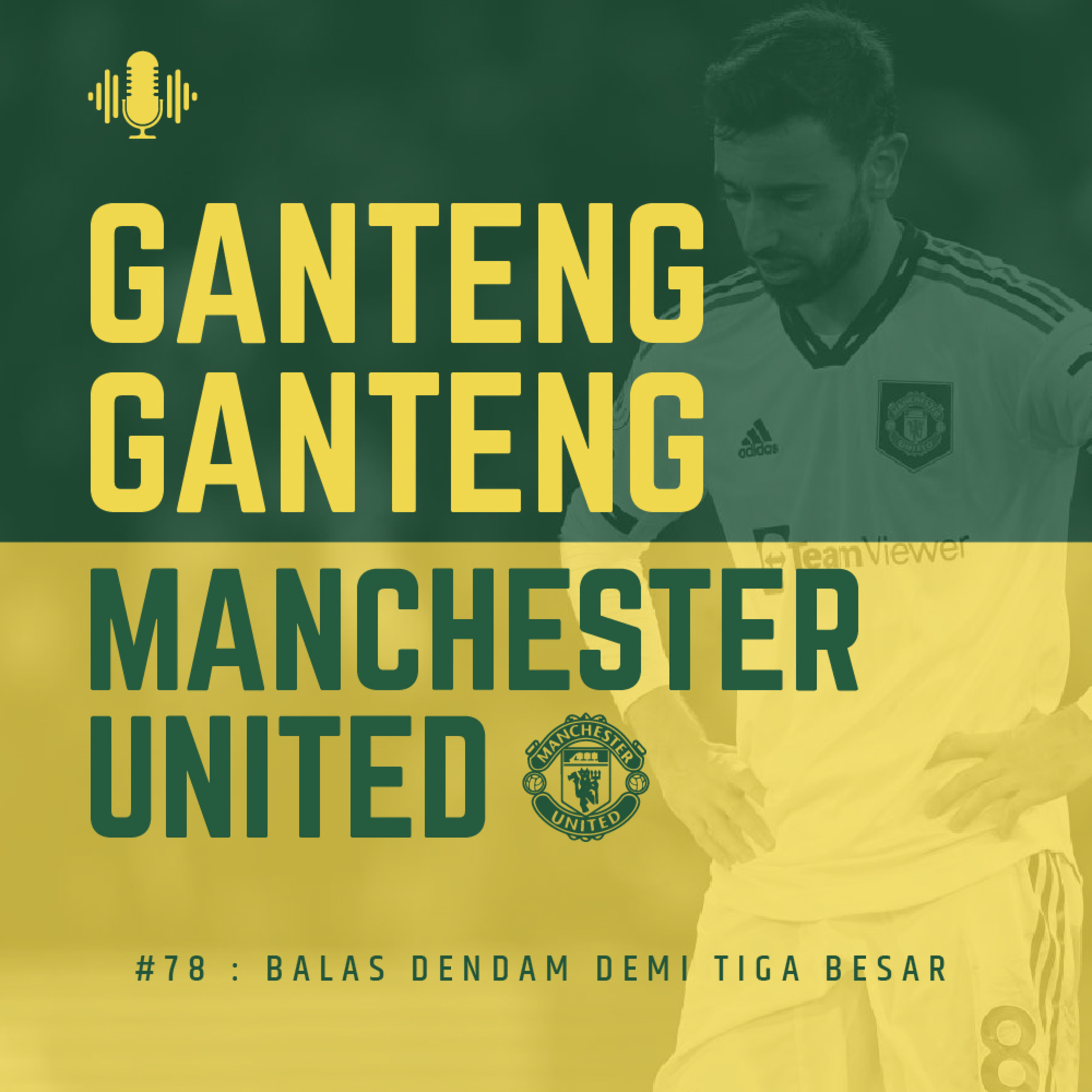 #78 : Balas Dendam Demi Tiga Besar