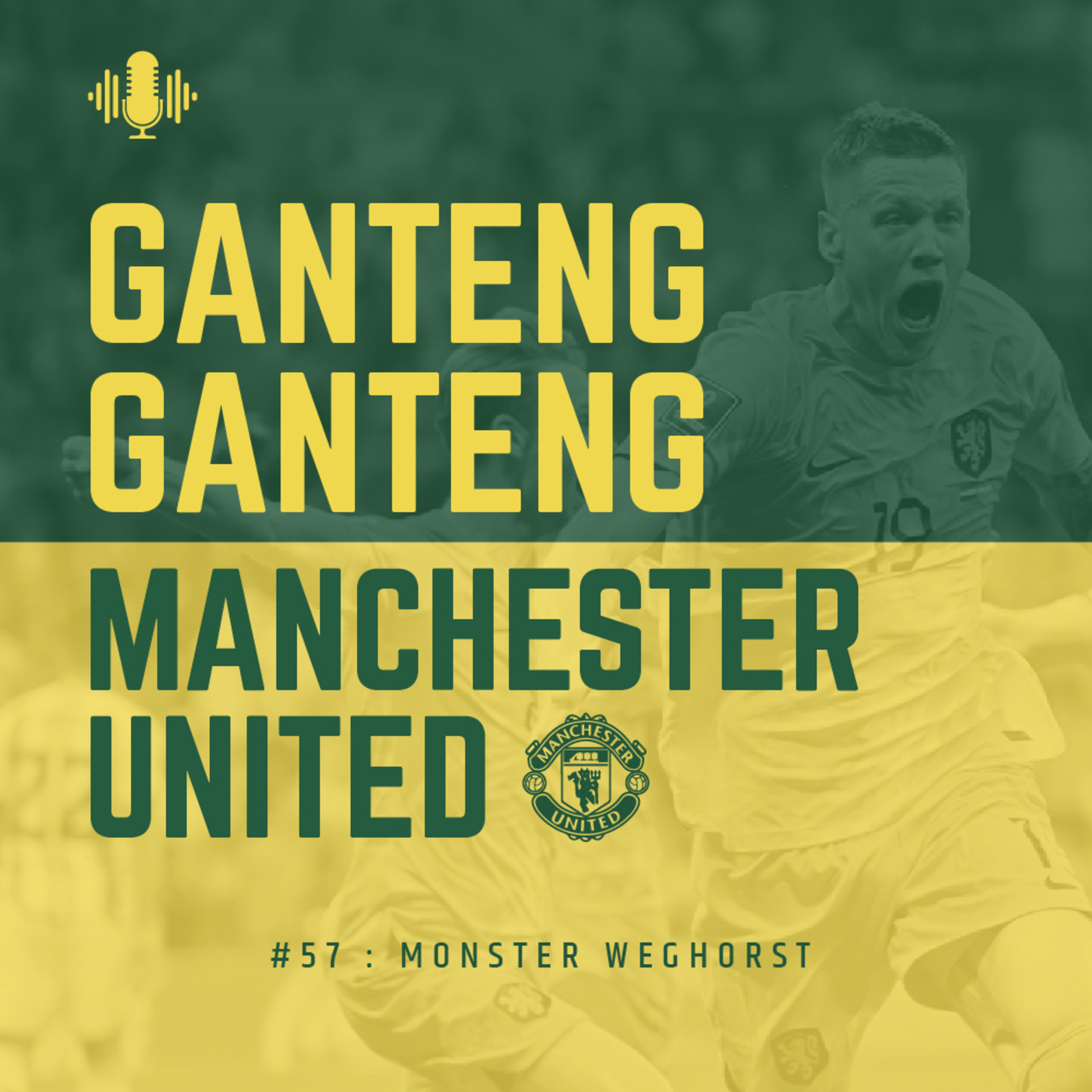 #57 : Monster Weghorst