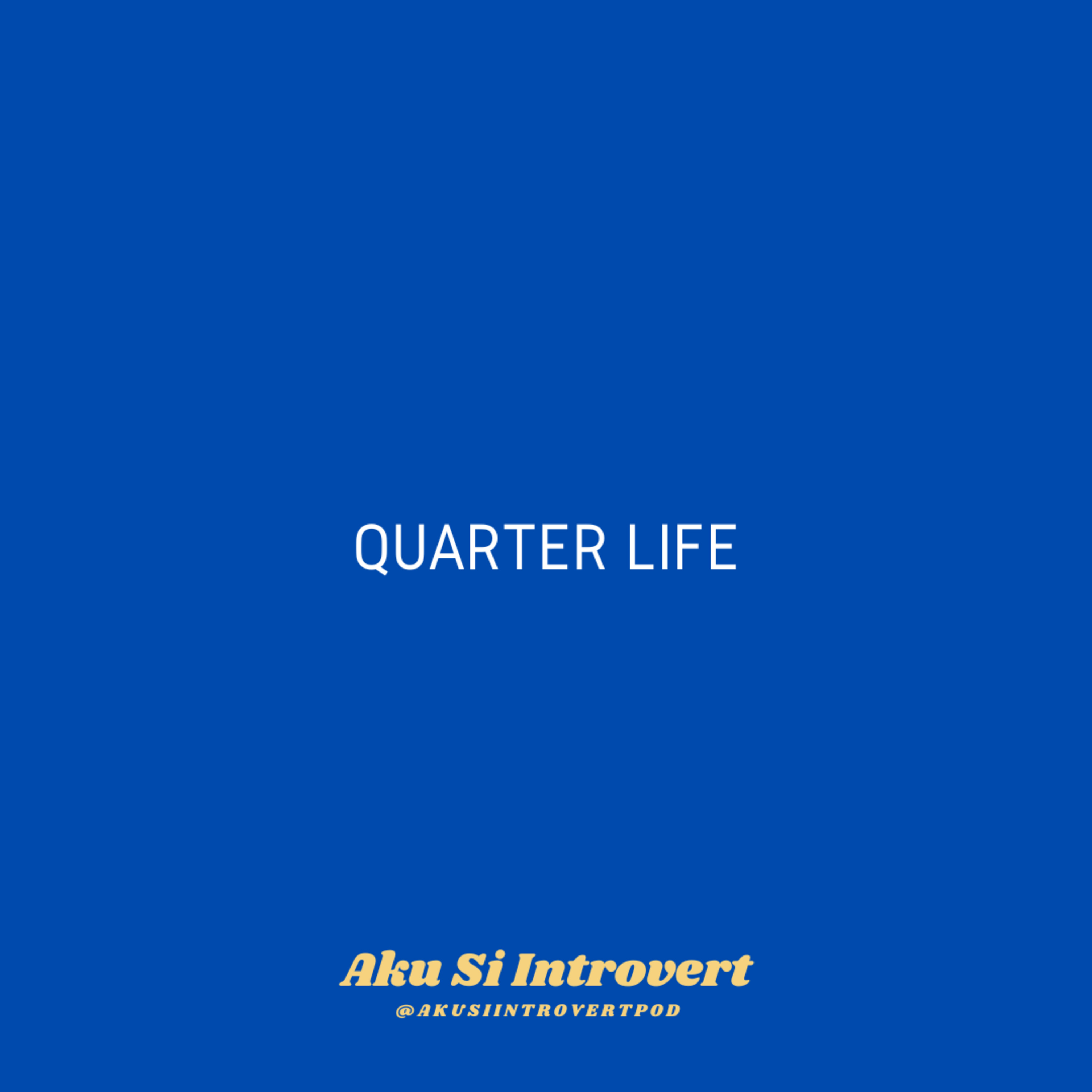 Quarter Life