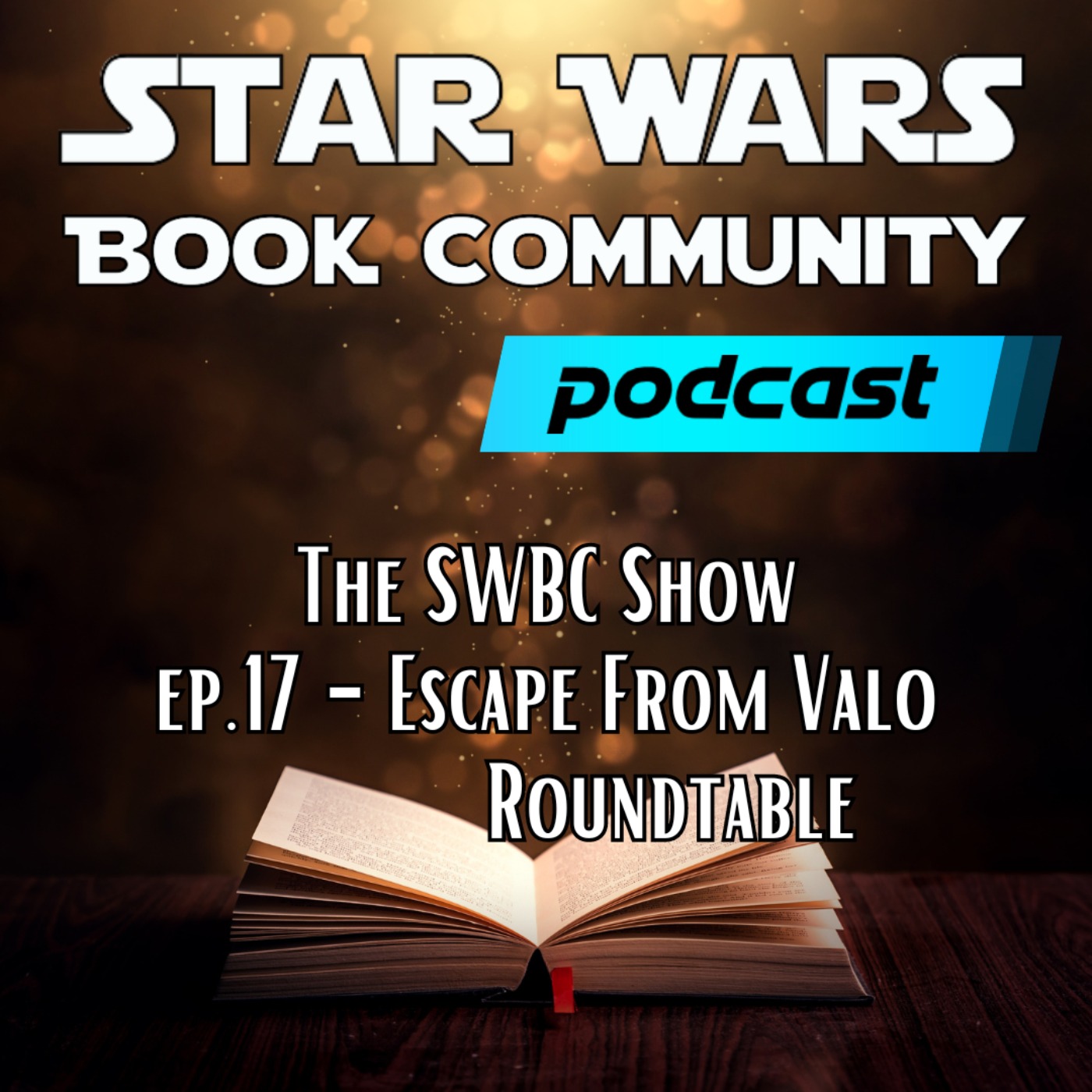 cover art for 'The SWBC Show' Ep.17 - Escape from Valo Roundtable