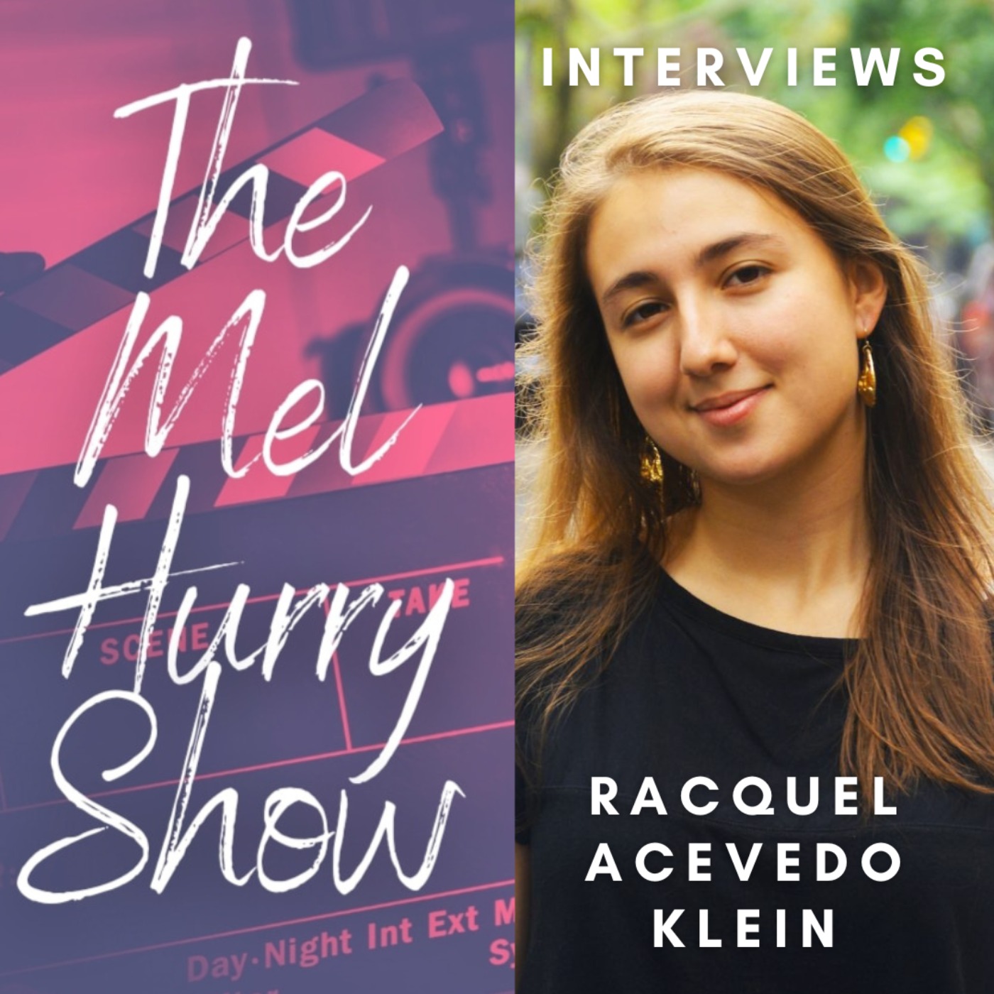 cover art for Mel Hurry Interviews Raquel Acevedo Klein - Music, Art and Film