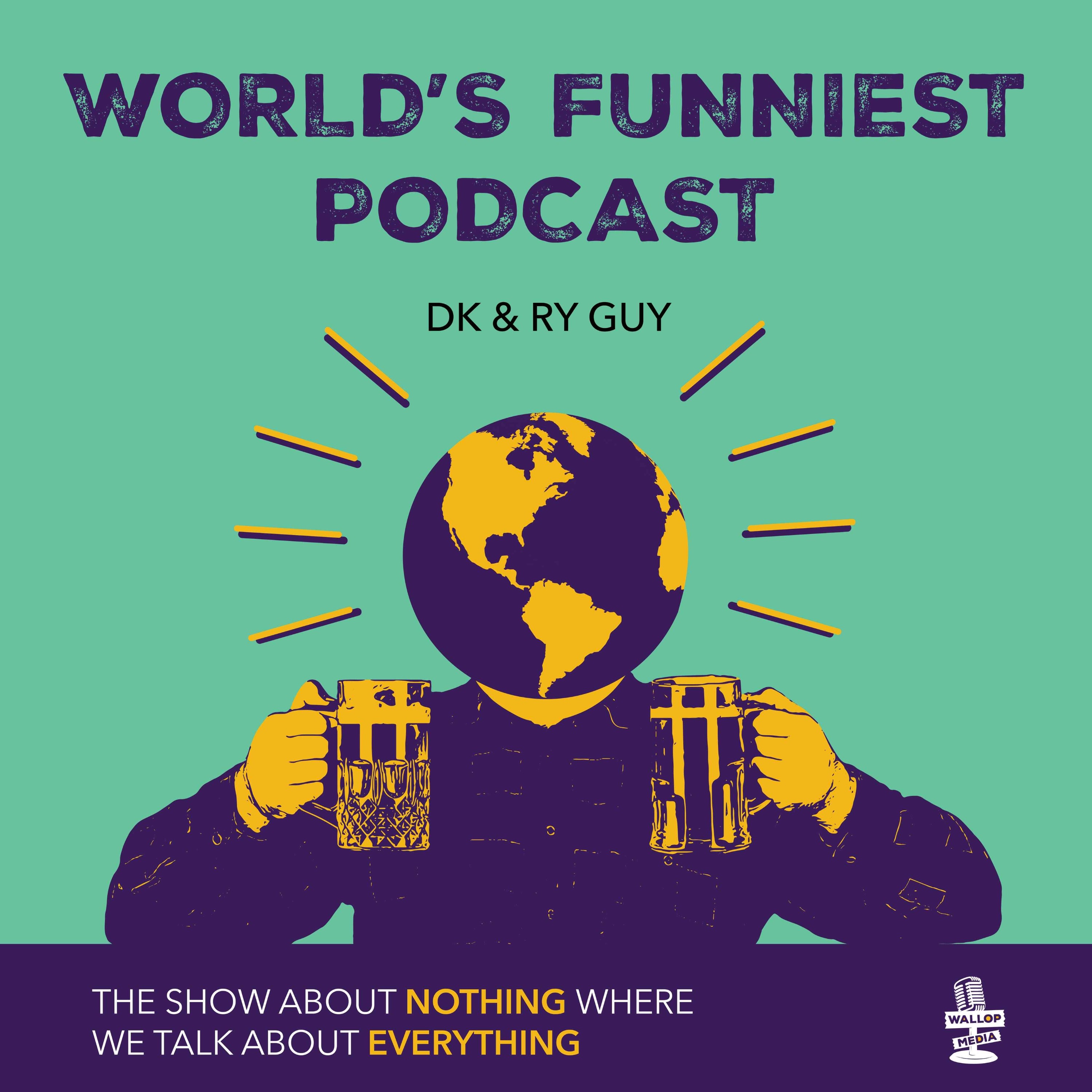 Wallop Media Present: Worlds Funniest Podcast EP 53 "Snaggle Toothed Creatures"