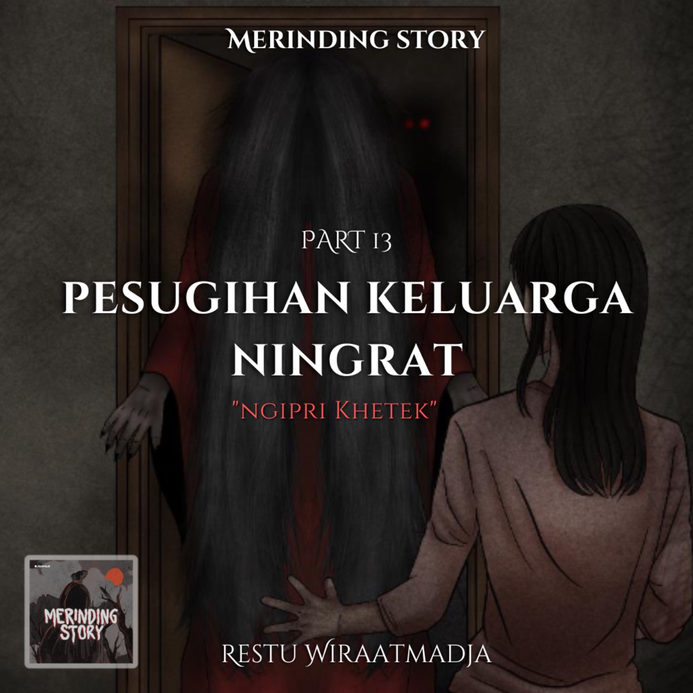 cover art for 110. (Eps 13) Pesugihan Keluarga Ningrat By Restu Wiraatmadja 