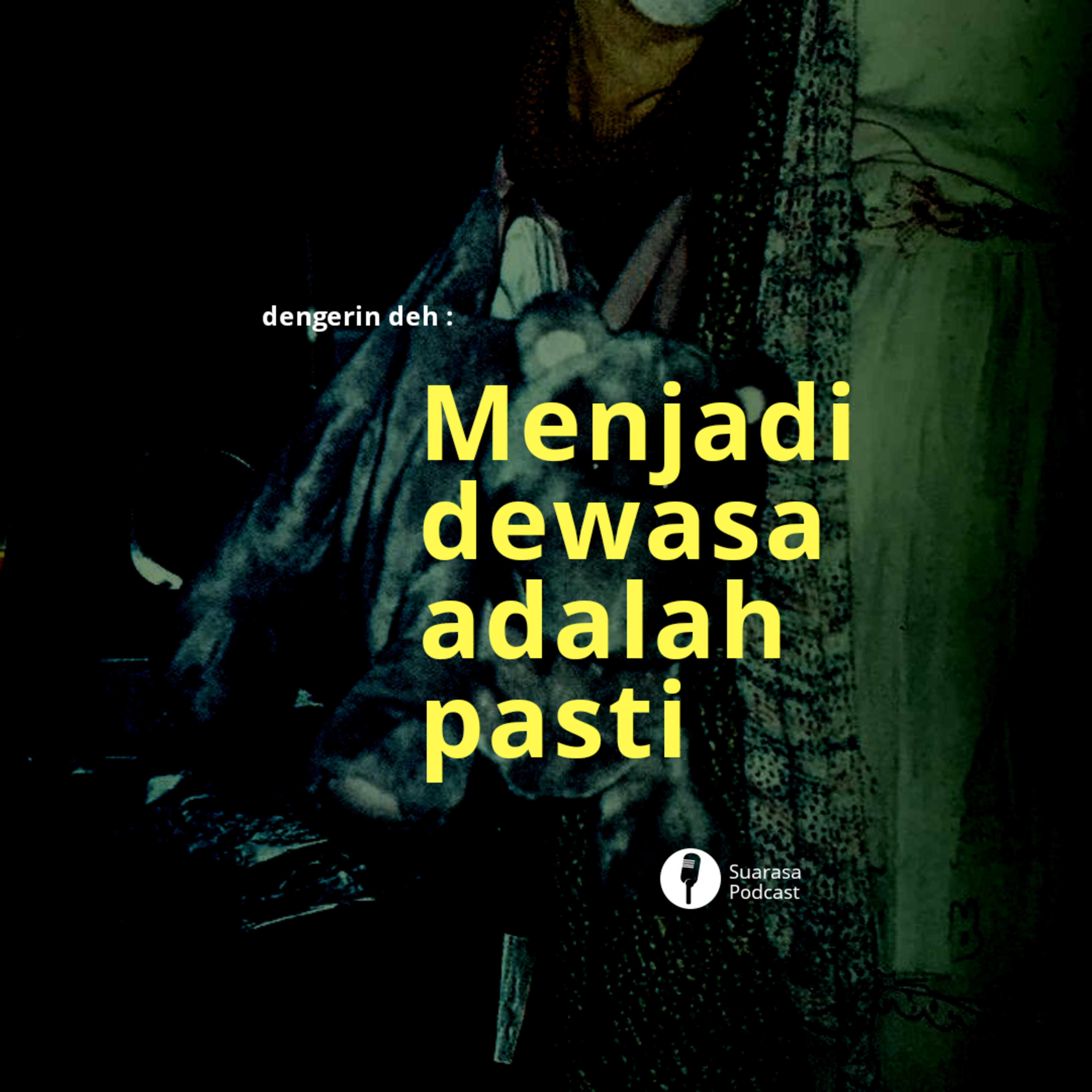 Menjadi Dewasa Adalah Pasti