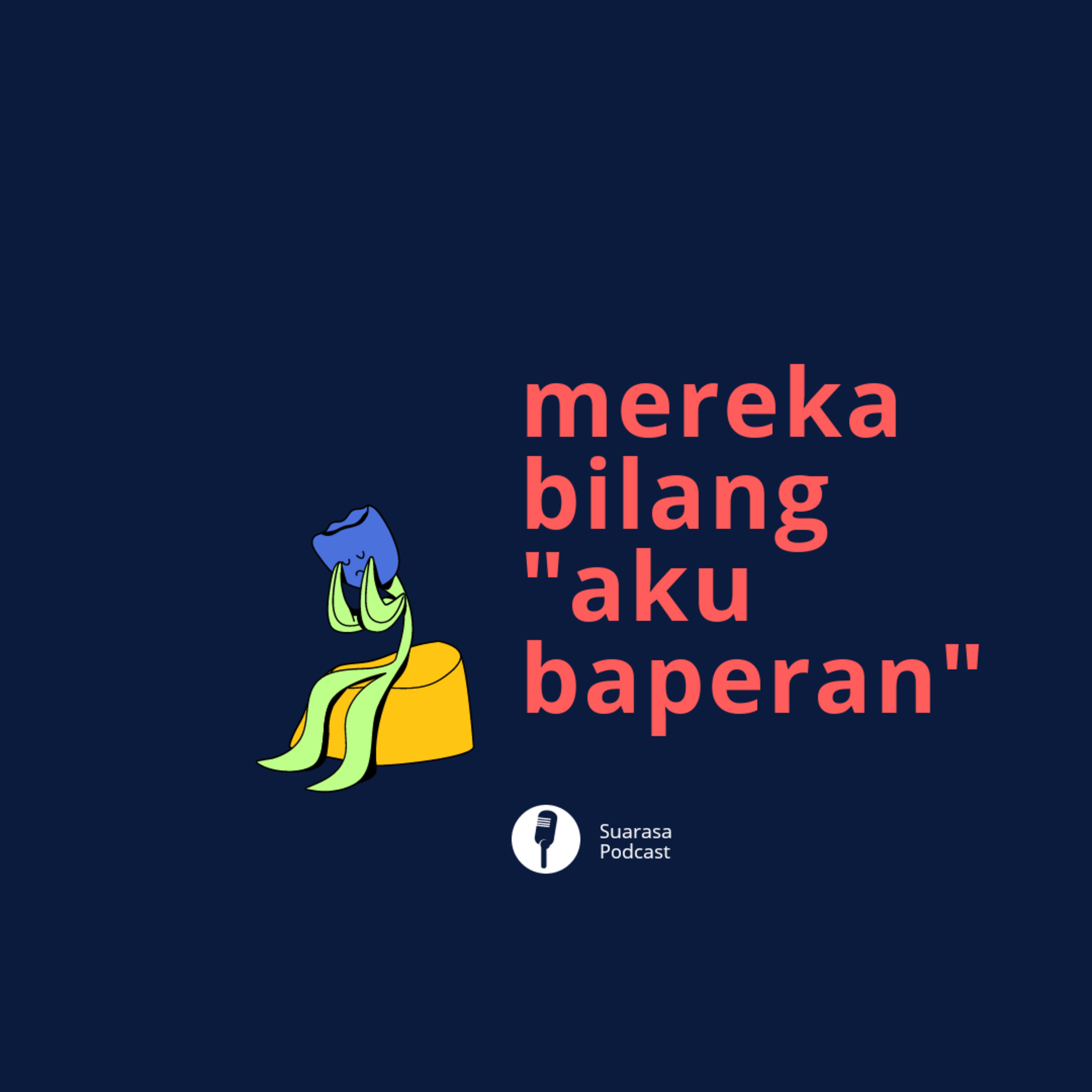 Mereka bilang aku baperan